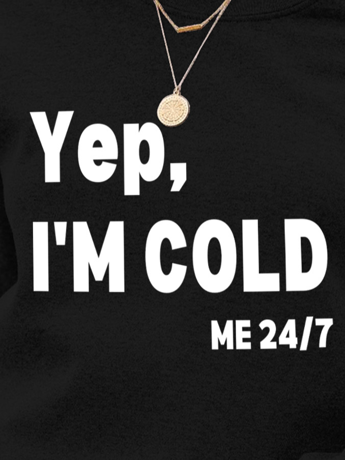 Lilicloth X Kat8lyst Yep I'm Cold Me 24/7 Women's Sweatshirt