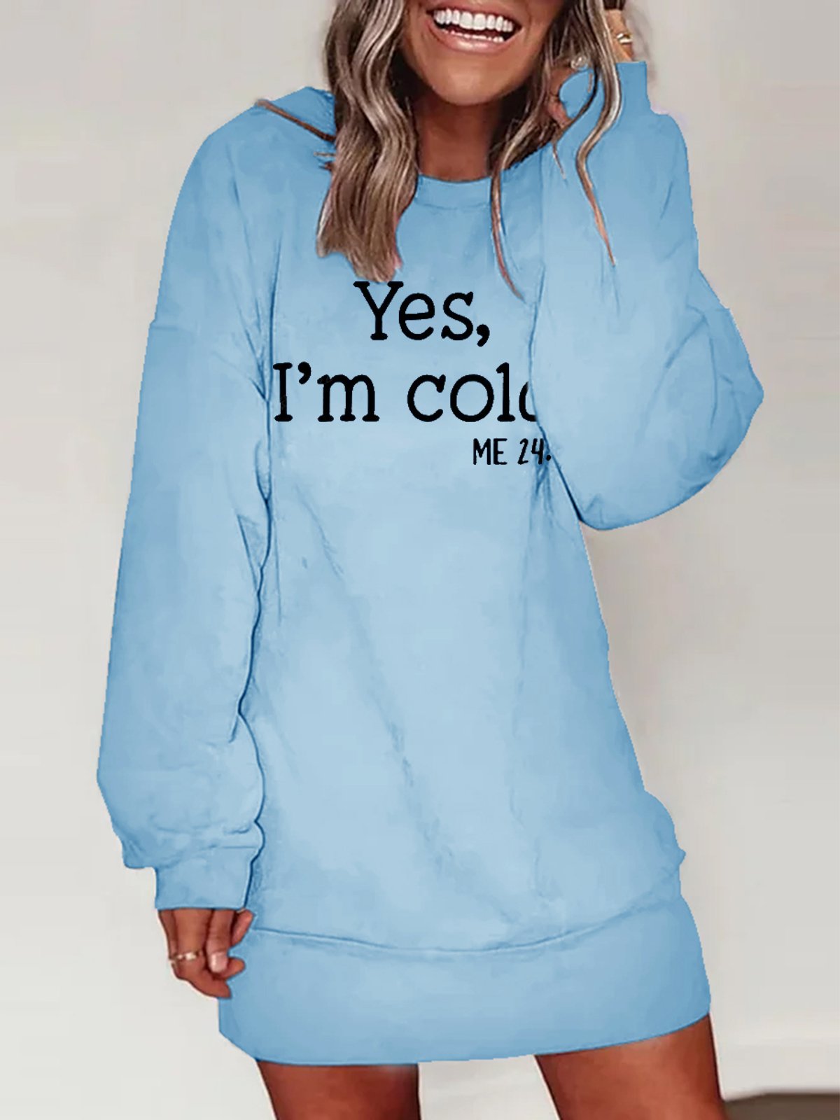Women's I'm Cold Me 24 7 Letters Casual Sweatshirt Dress