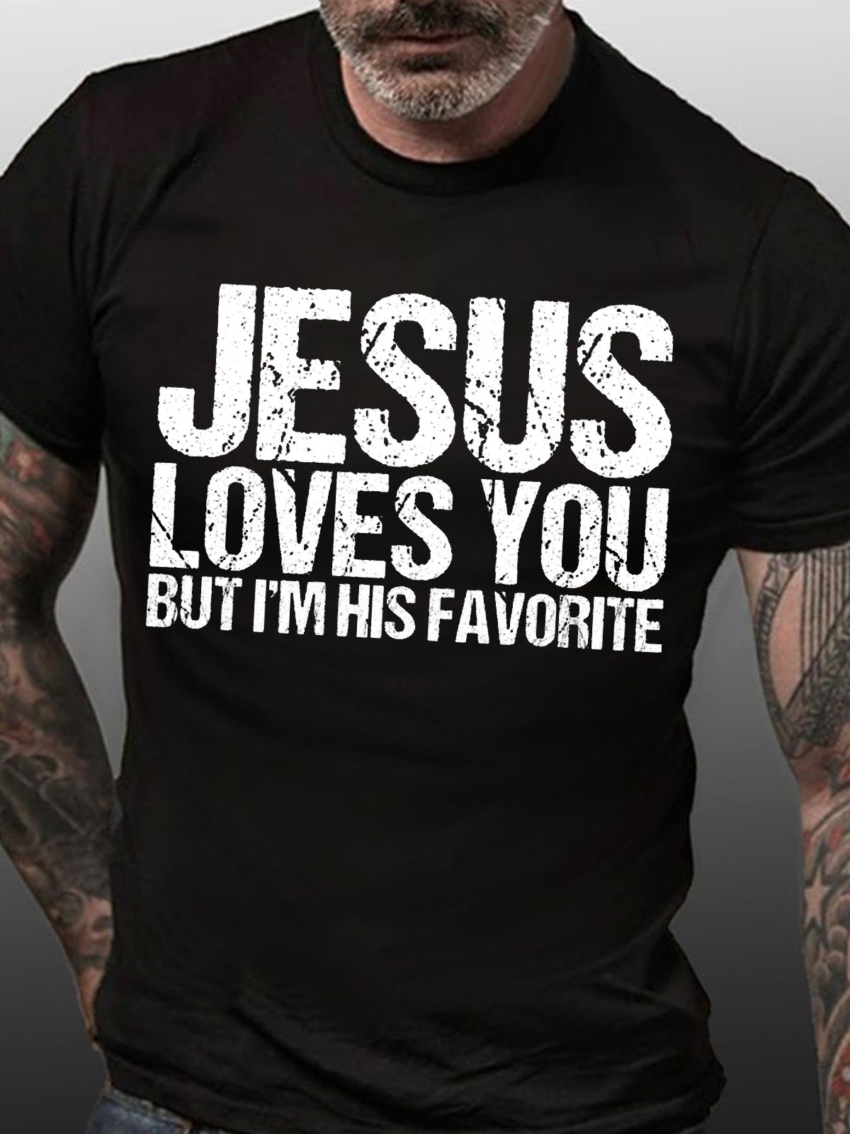 Mens Jesus Loves You But I'm His Favorite Casual T-Shirt