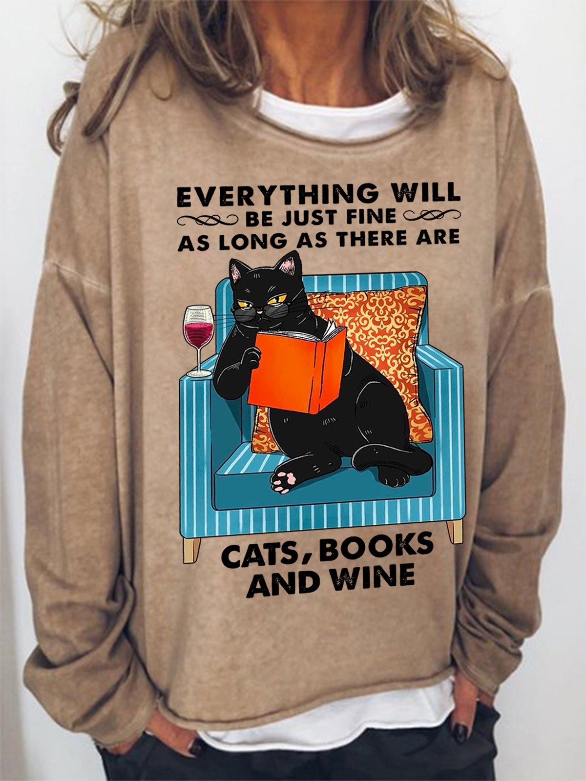 Everything Will Be Fine As Long As There Be Cat And Wine Women Loose Sweatshirt