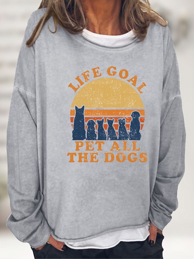 Women Life Goal Pet All The Dog Cotton-Blend Text Letters Crew Neck Sweatshirt