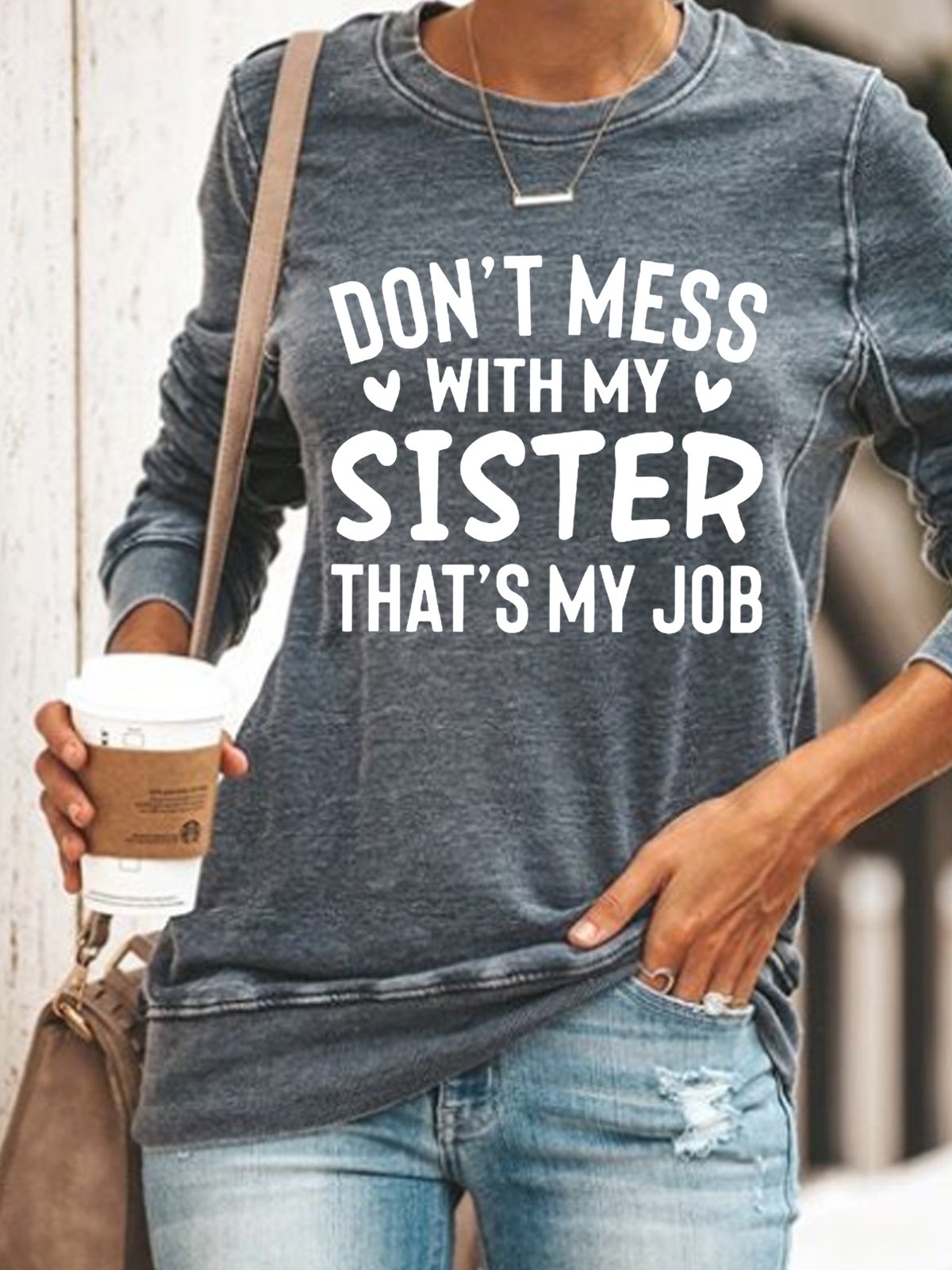 ont Mess With My Sister That My Job Women Regular Fit Simple Text Letters Sweatshirt