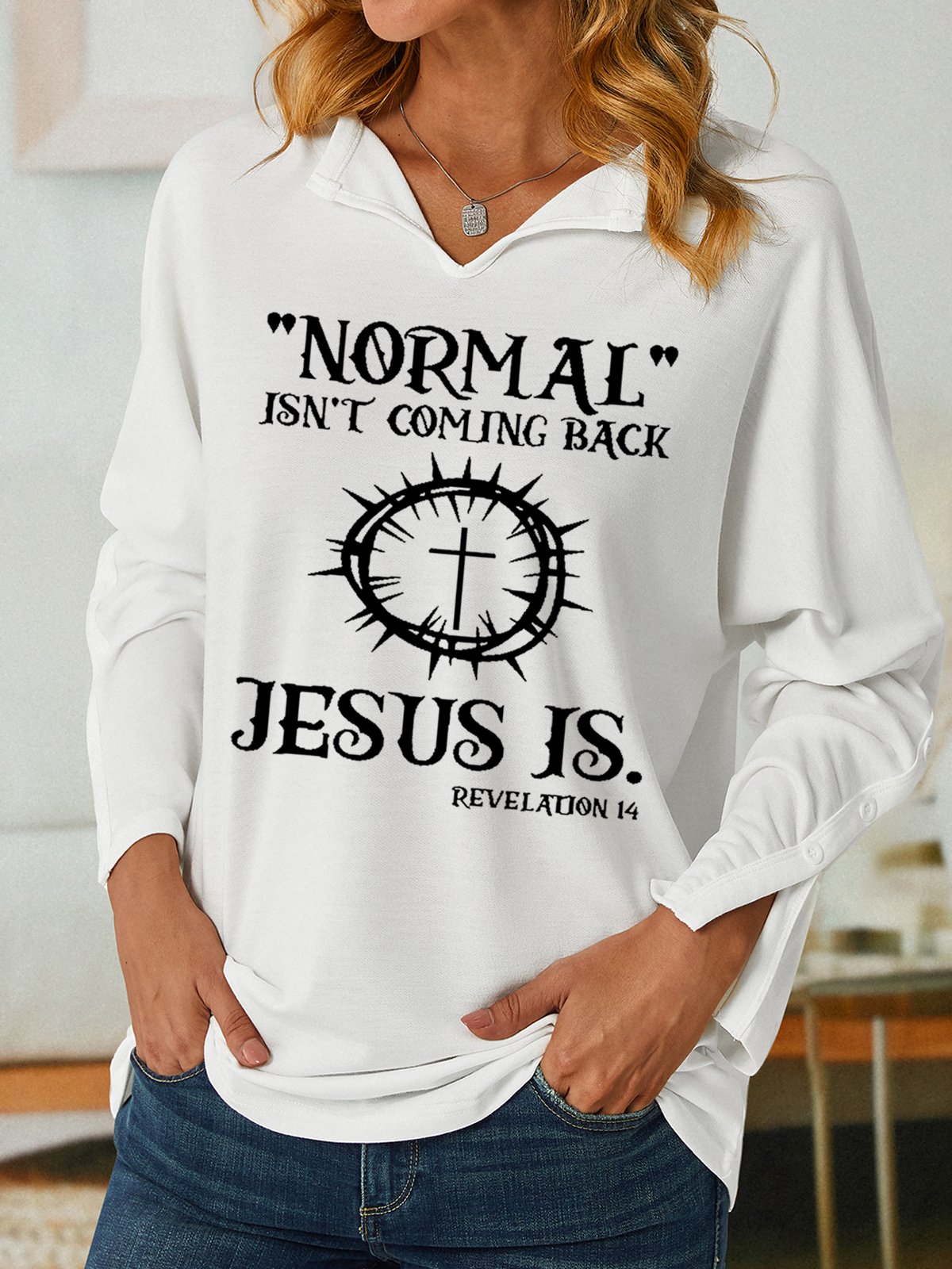 Women Jesus Has My Back, Normal Isn't Coming Back Jesus Is Simple Sweatshirt