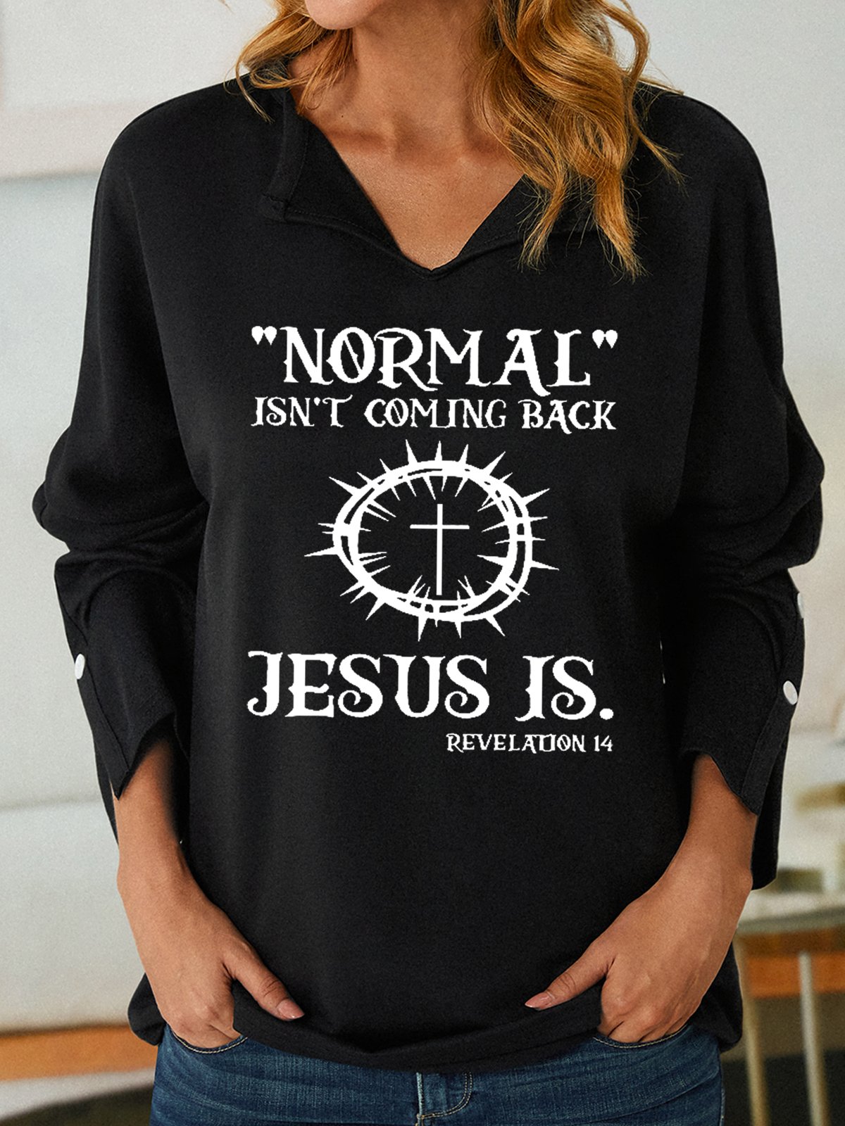 Women Jesus Has My Back, Normal Isn't Coming Back Jesus Is Simple Sweatshirt