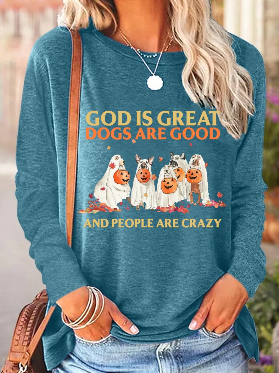 God Is Great Dogs Are Good And People Are Crazy Halloween Women's Long Sleeve T-Shirt