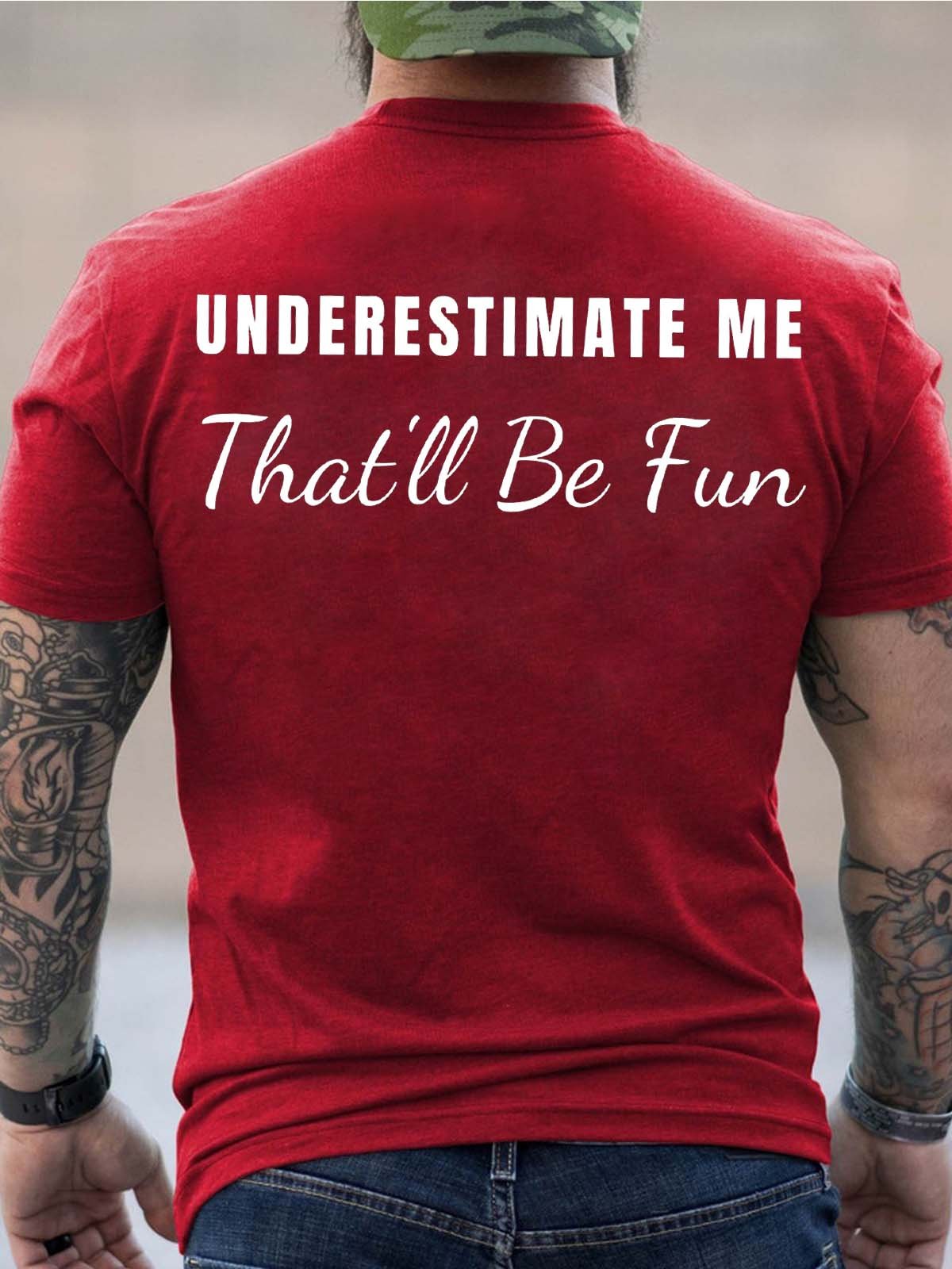 Men Underestimate Me That’ll Be Fun Cotton Crew Neck Text Letters T-Shirt