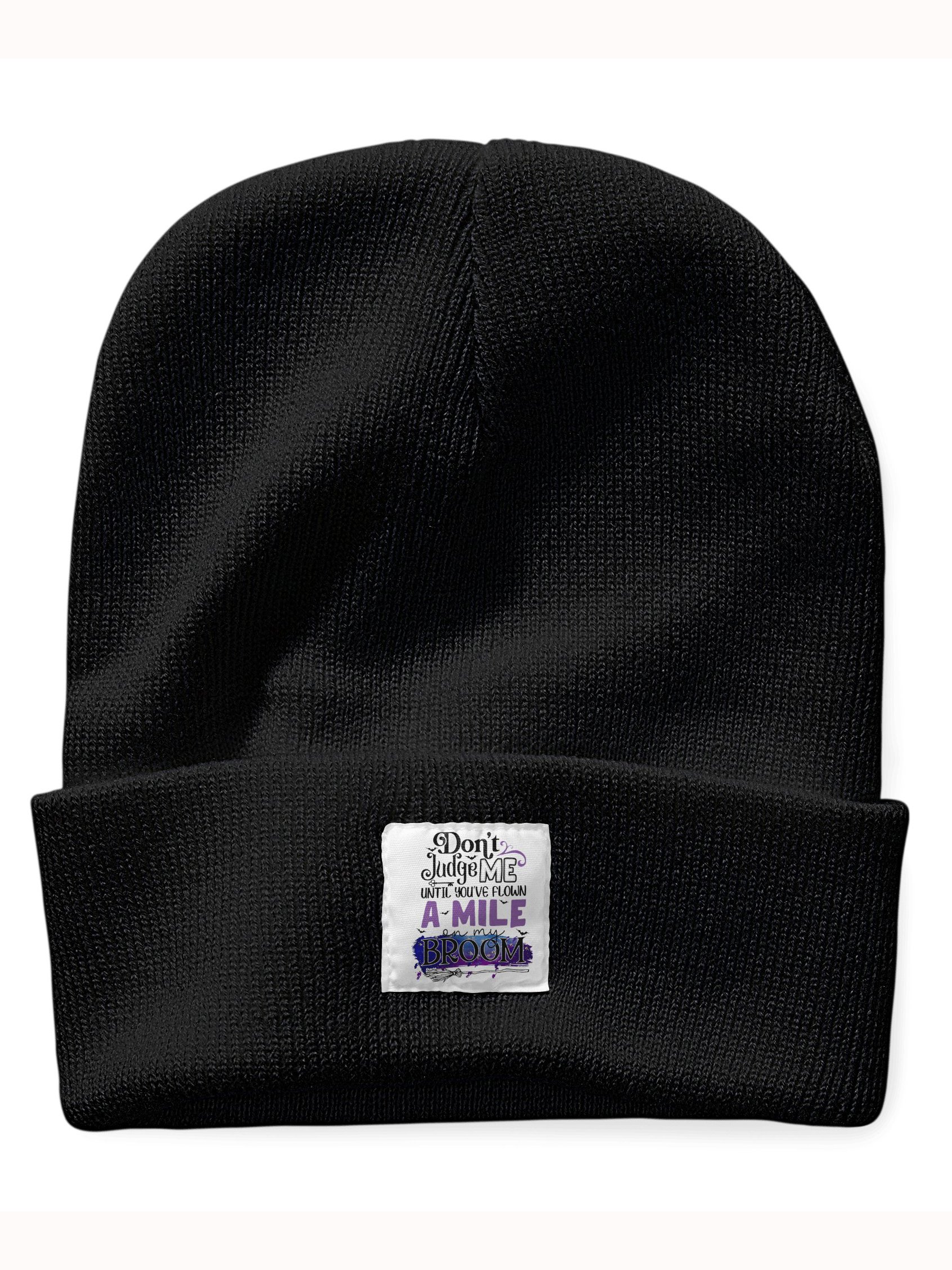 Don't Judge Me Until You've Flown A Mile On My Broom Halloween Graphic Beanie Hat