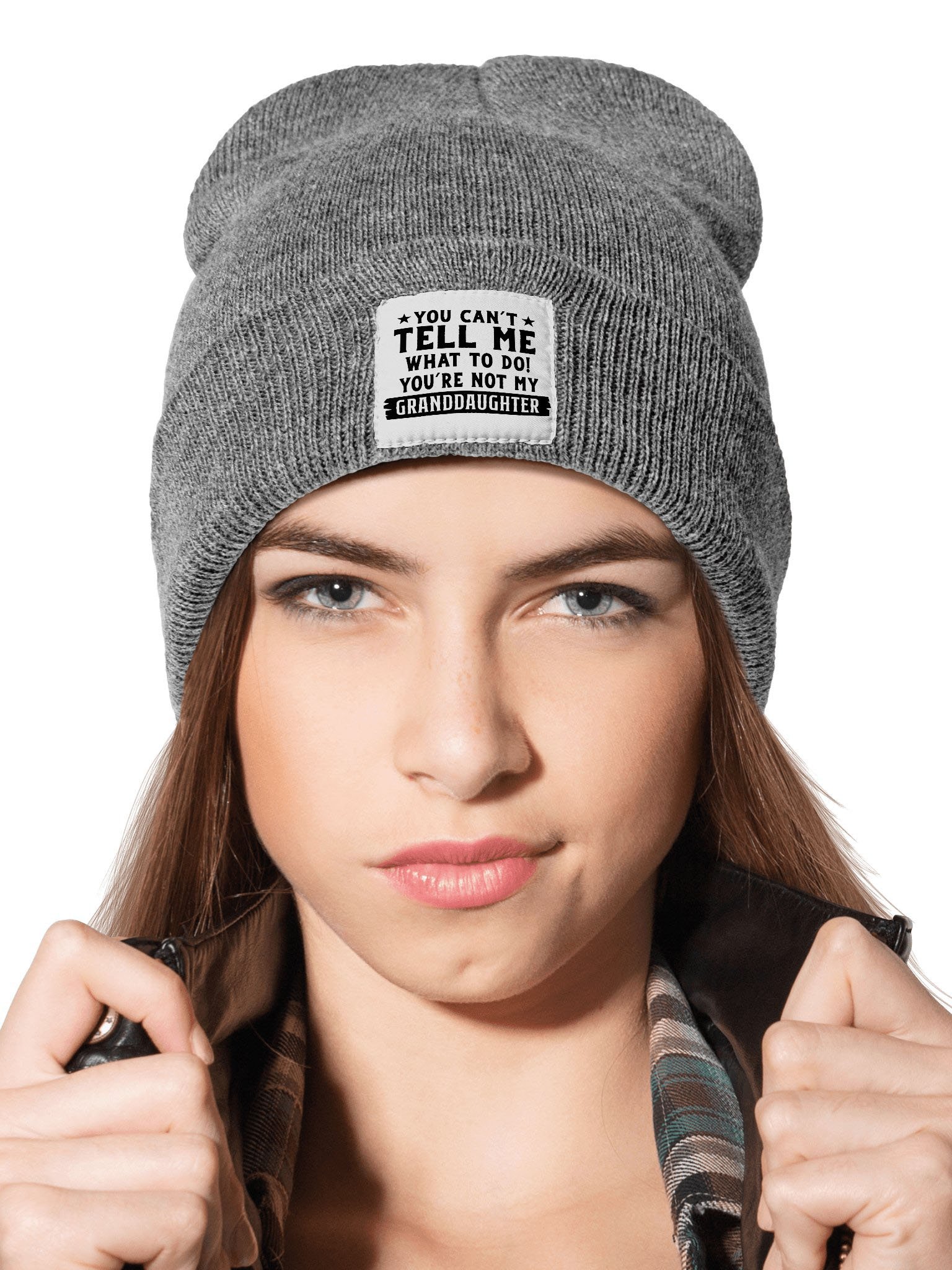 You Can't Tell Me What To Do You're Not My Granddaughter Letter Beanie Hat