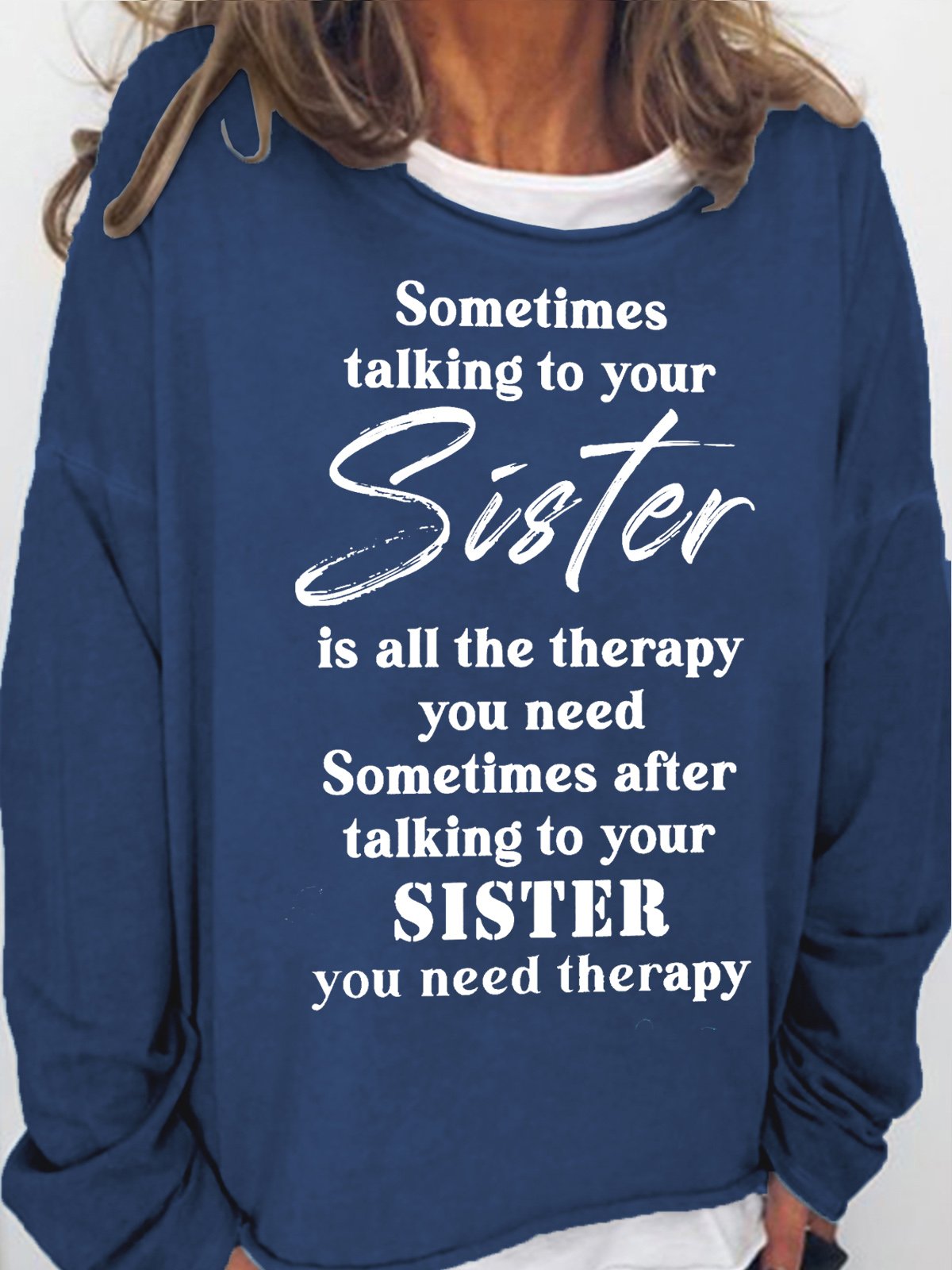 Womens Funny Letters Casual Sometimes Talking to Your Sister is All The Therapy You Need Sweatshirt