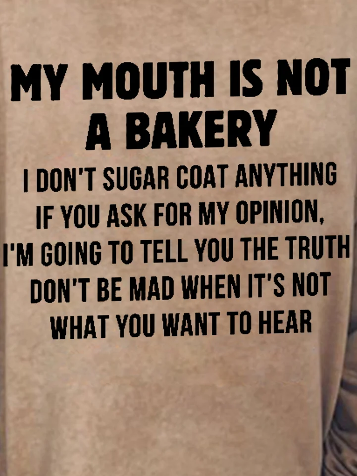 Women Funny Saying My Mouth Is Not A Bakery Cotton-Blend Sweatshirt