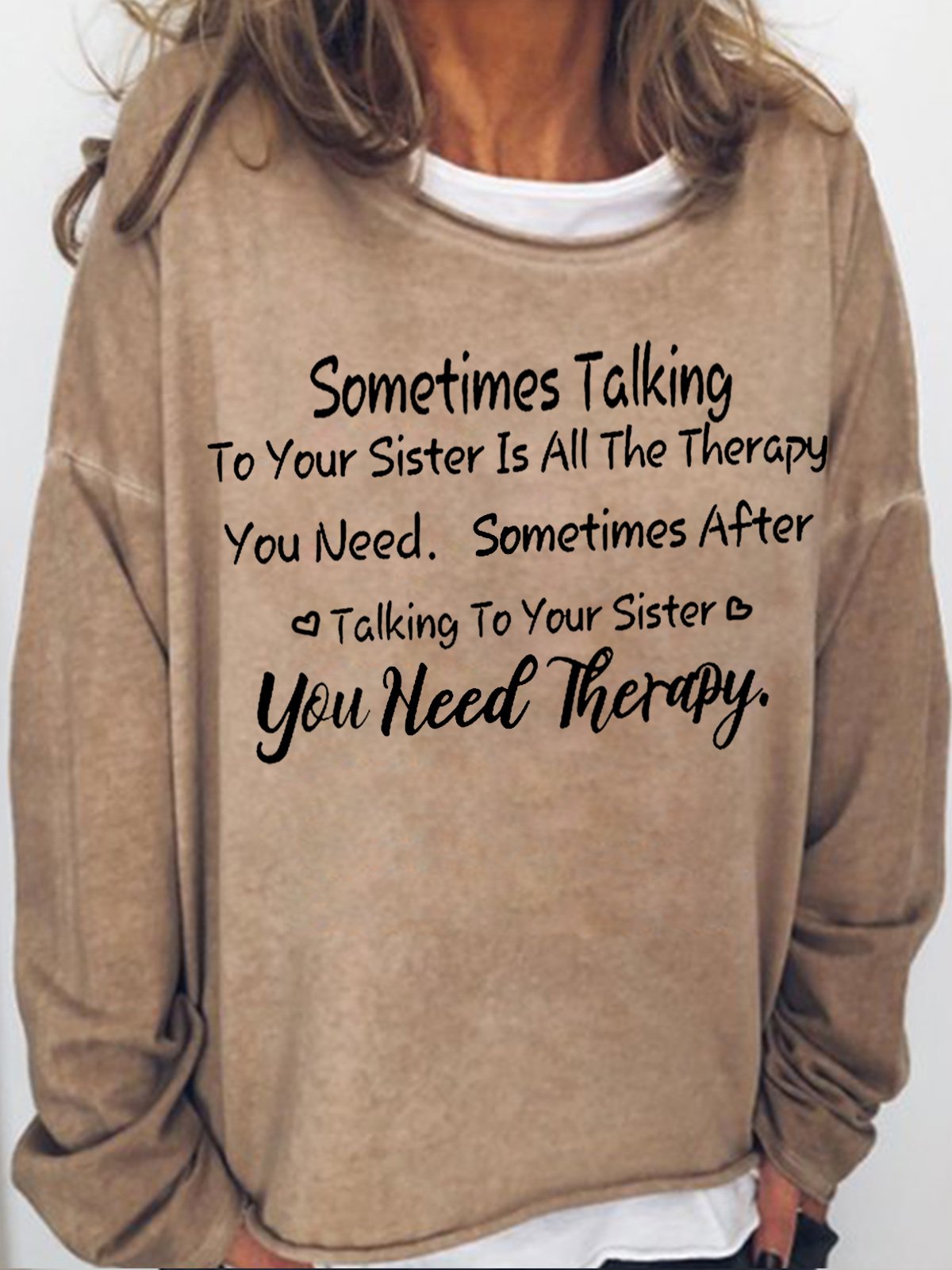 Womens Sometimes Talking To Your Sister Is All The Therapy You Need Casual Sweatshirt