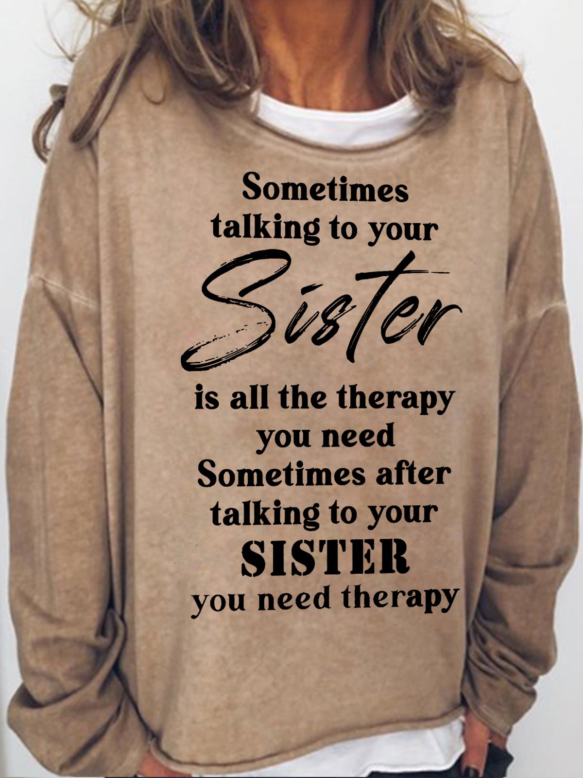 Womens Funny Letters Casual Sometimes Talking to Your Sister is All The Therapy You Need Sweatshirt