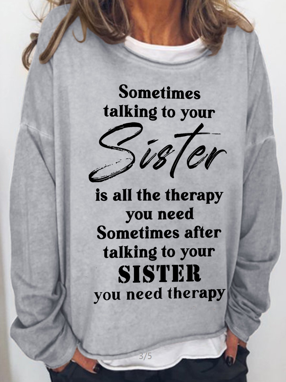 Womens Funny Letters Casual Sometimes Talking to Your Sister is All The Therapy You Need Sweatshirt