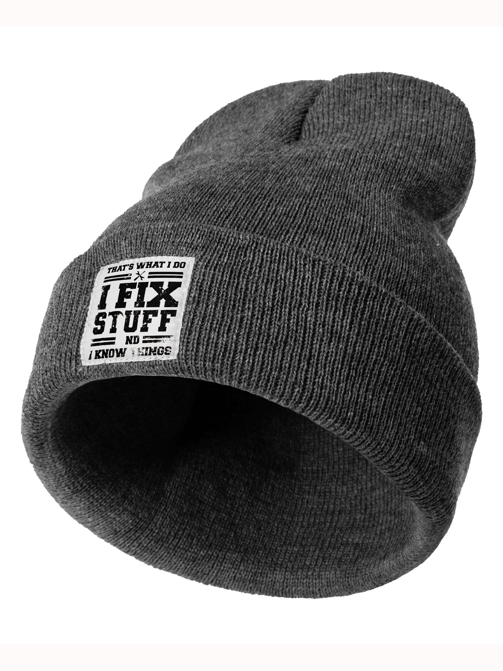 That's What I Do I Fix Stuff And I Know Things Text Letter Beanie Hat