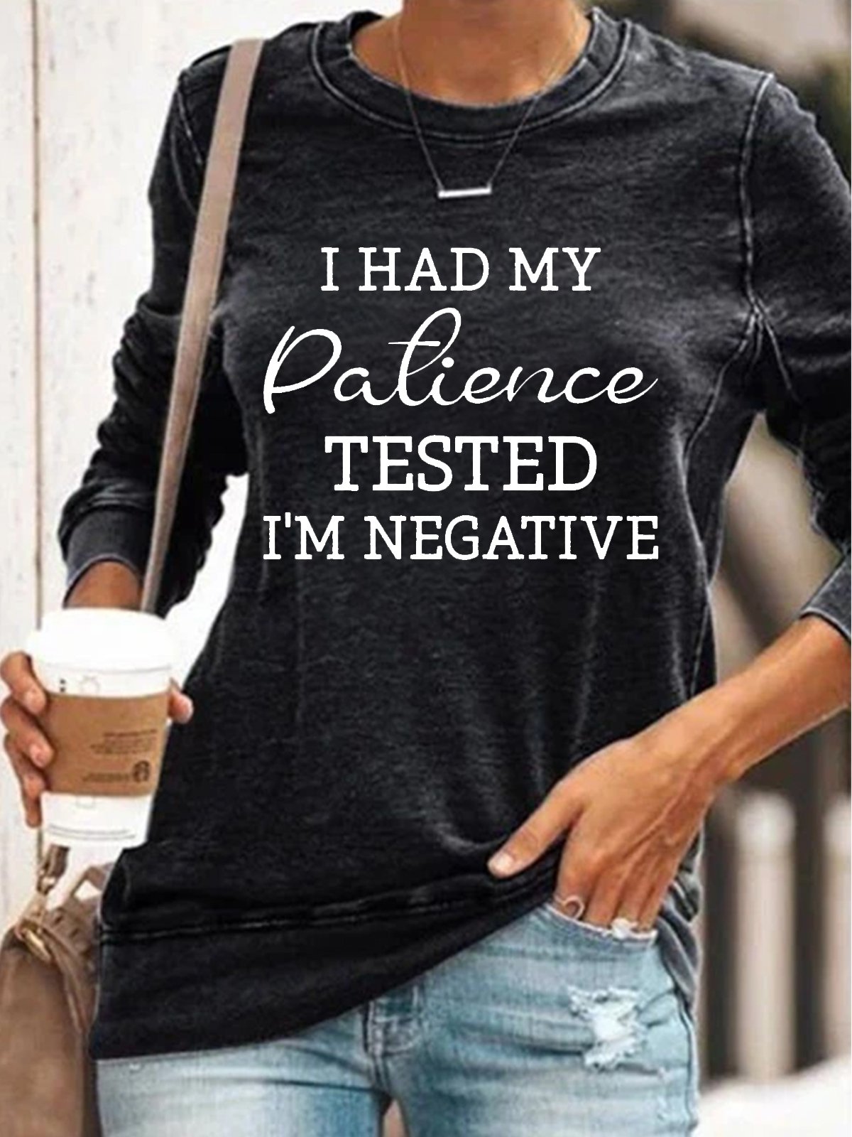 Women's I Had My Patience Tested I'm Negative Casual Sweatshirt