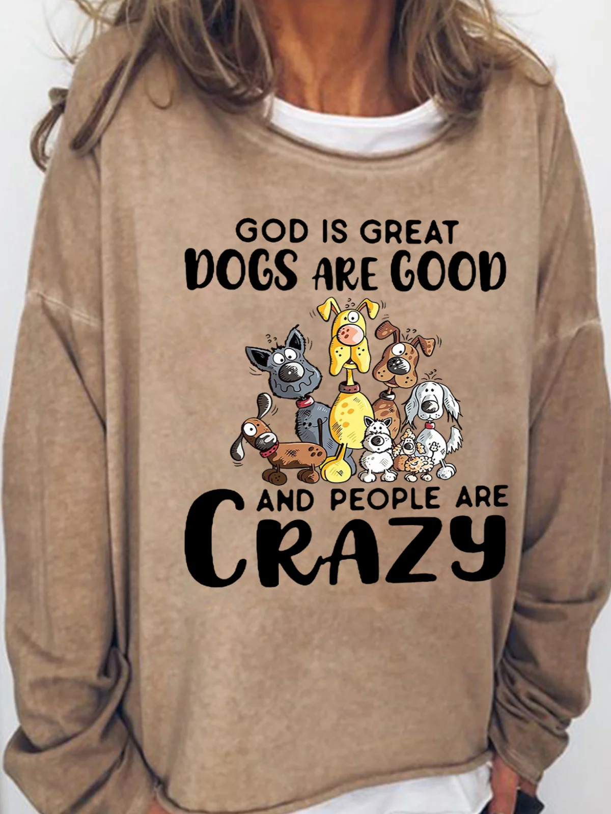 God Is Great Dogs Are Good And People Are Crazy Women's Sweatshirt