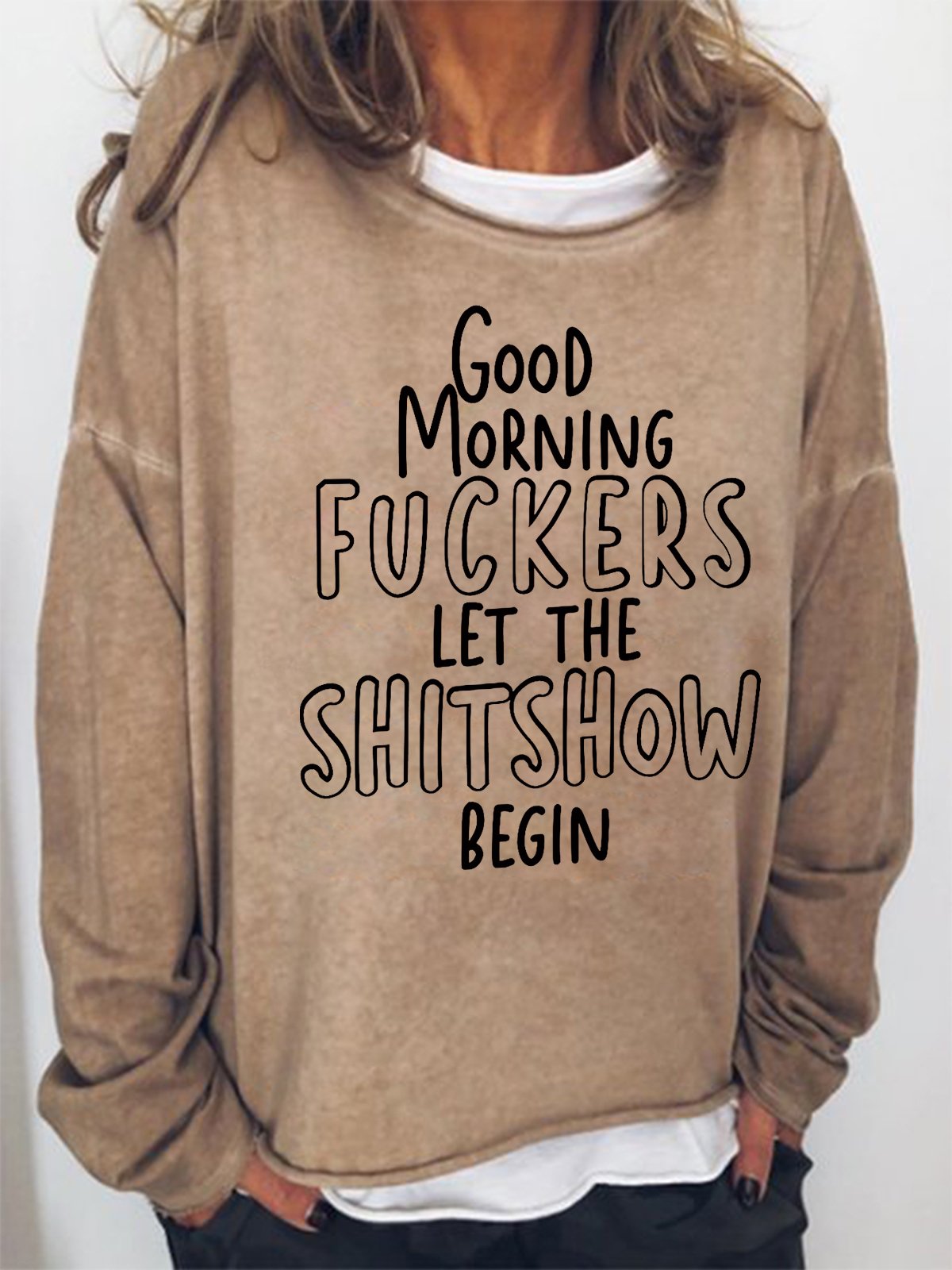 Women's Funny Word Good Morning Fuckers Let The Shitshow Begin Text Letters Crew Neck Sweatshirt