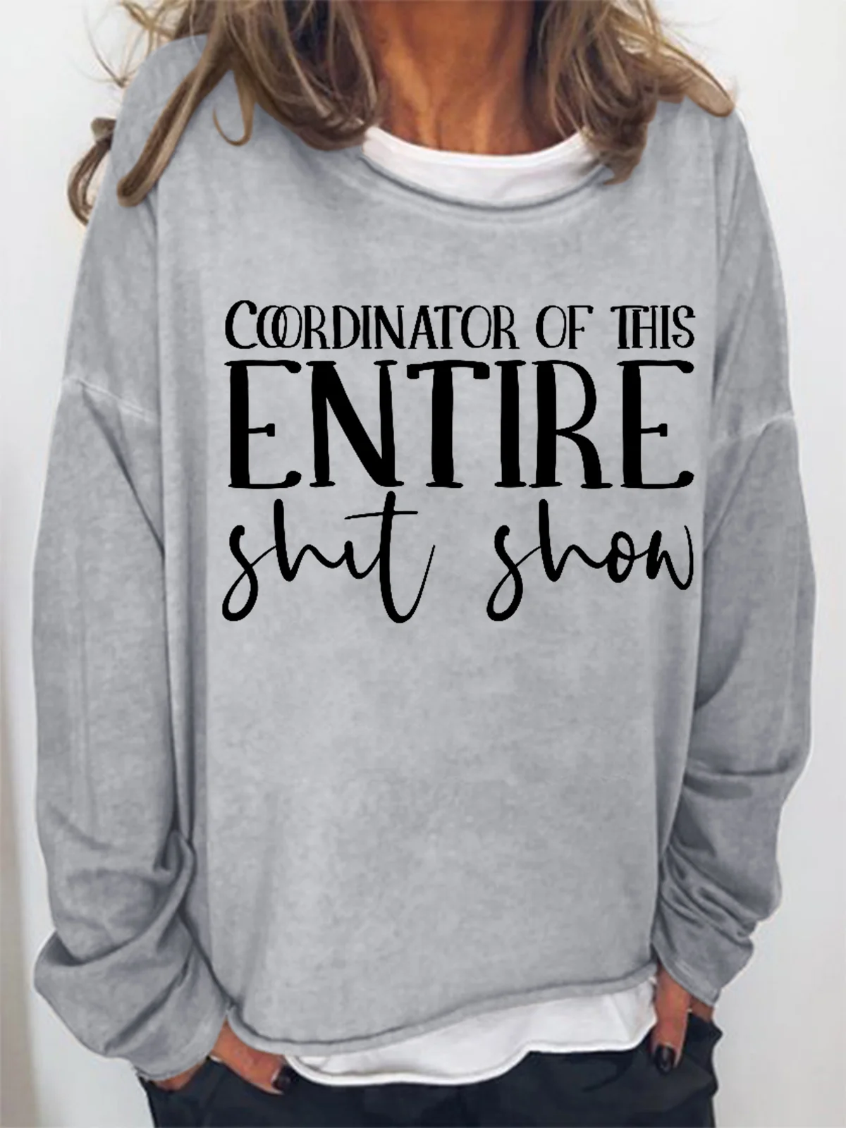 Women Coordinator of the Entire Shit Show Simple Crew Neck Text Letters Sweatshirt