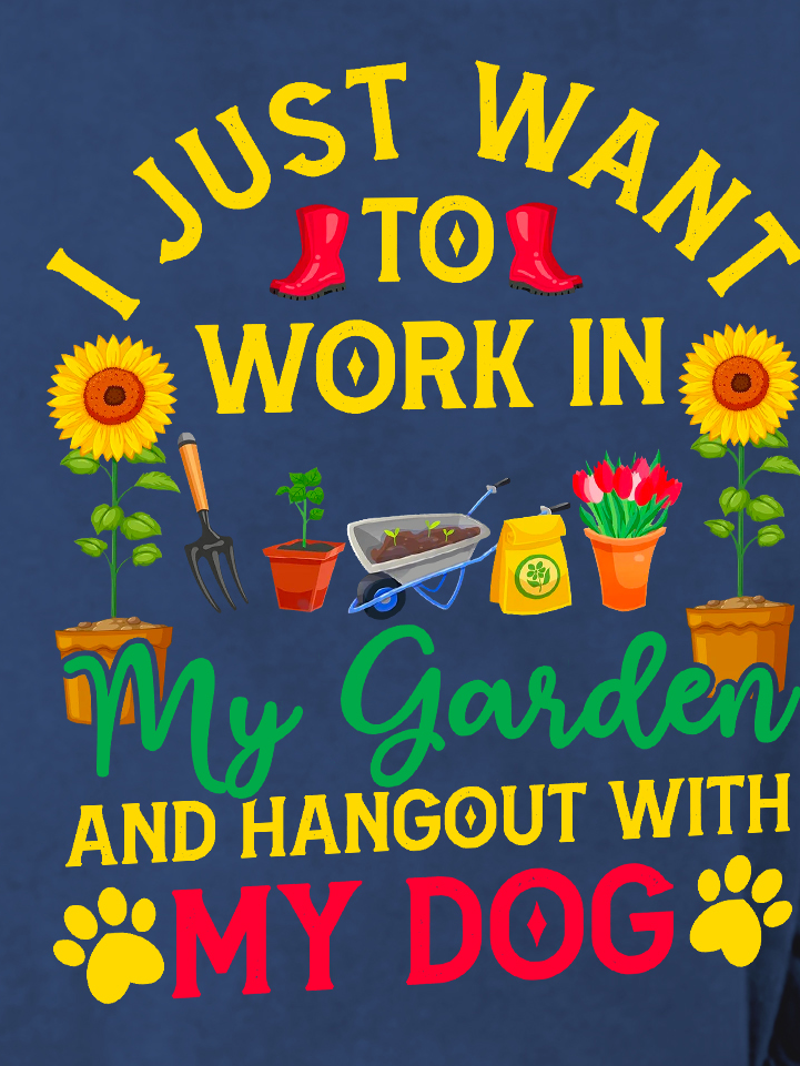 Women I Just Want to Work in My Garden and Hang Out with My Dog Simple Sweatshirt