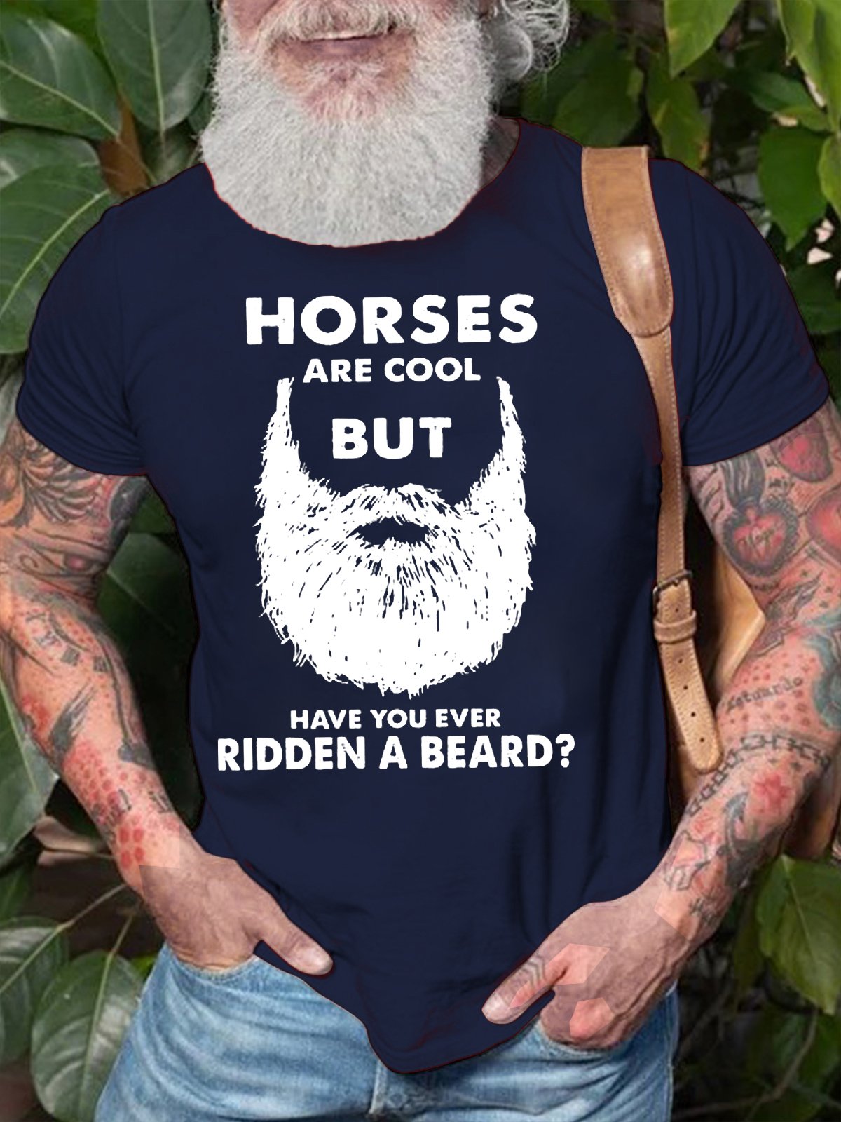 Horses Are Cool But Have You Ever Ridden A Beard Funny Loose Text Letters Cotton T-Shirt