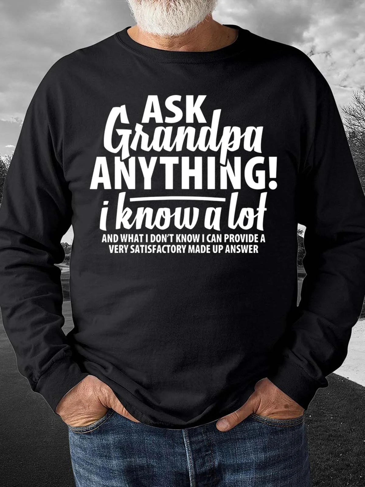 Men Ask Grandpa Anything I Know A Lot Casual Text Letters Crew Neck Sweatshirt