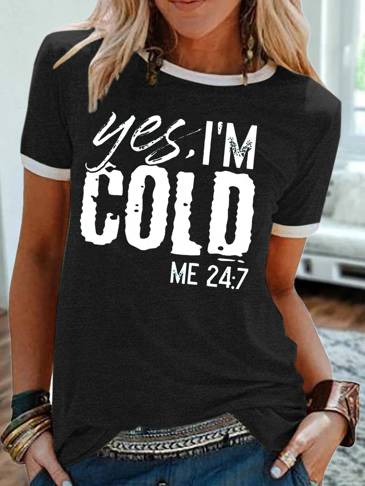 Womens Yes I'm Cold 24:7 Crew Neck T-Shirt