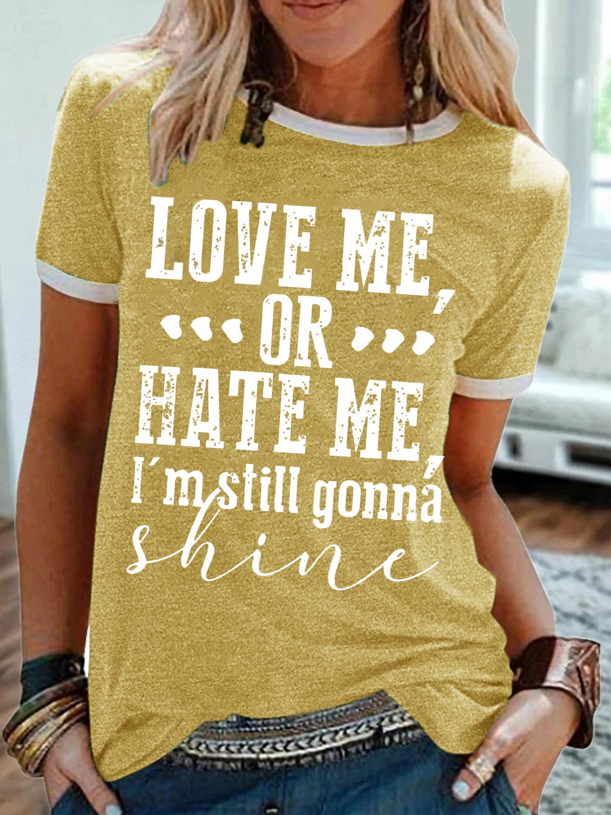 Womens Love Me Or Hate Me I'm Still Gonna Shine Crew Neck Casual T-Shirt