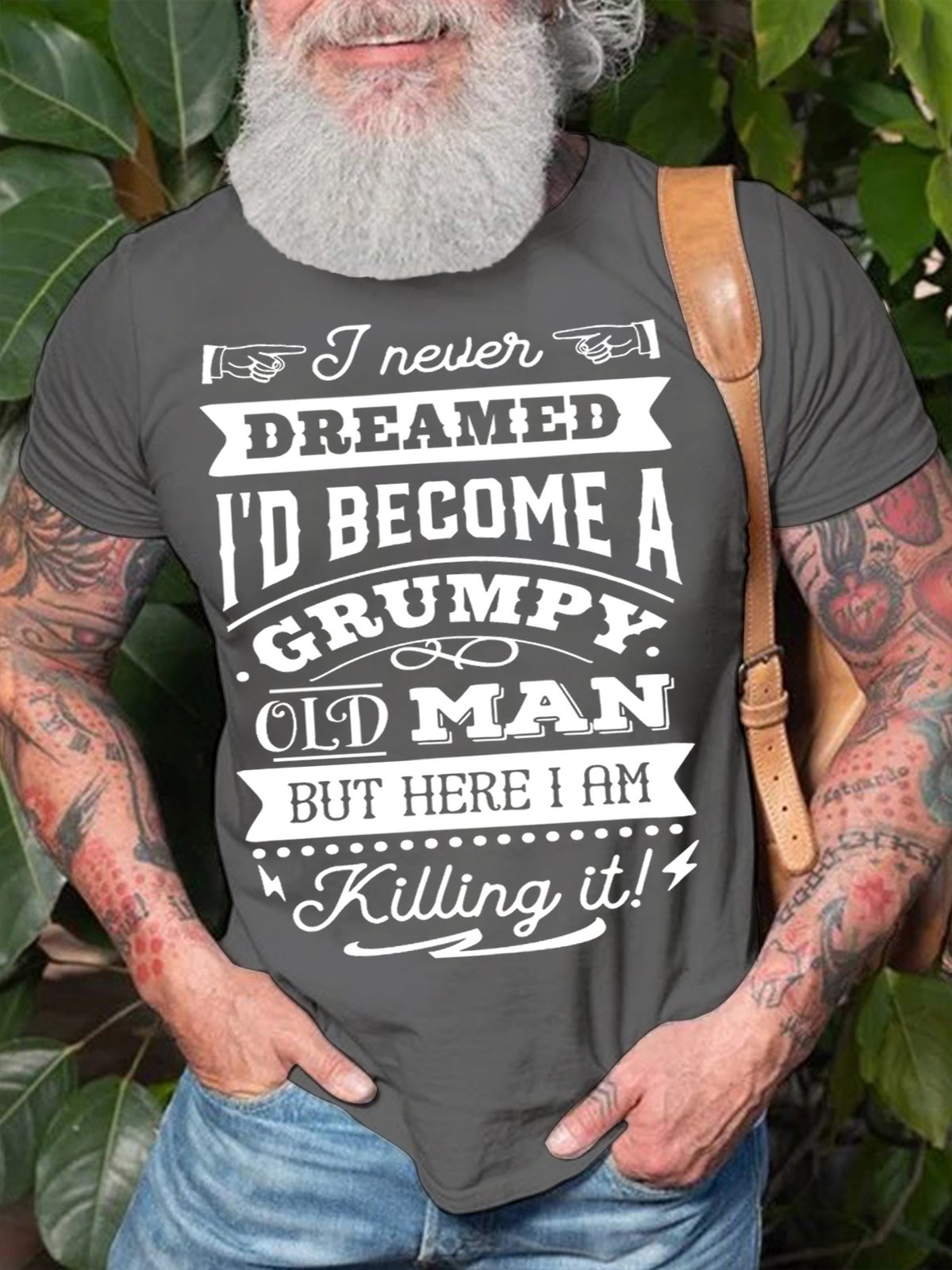 Men'S I Never Dreamed I'D Become A Grumpy Old Man Cotton Loose T-Shirt