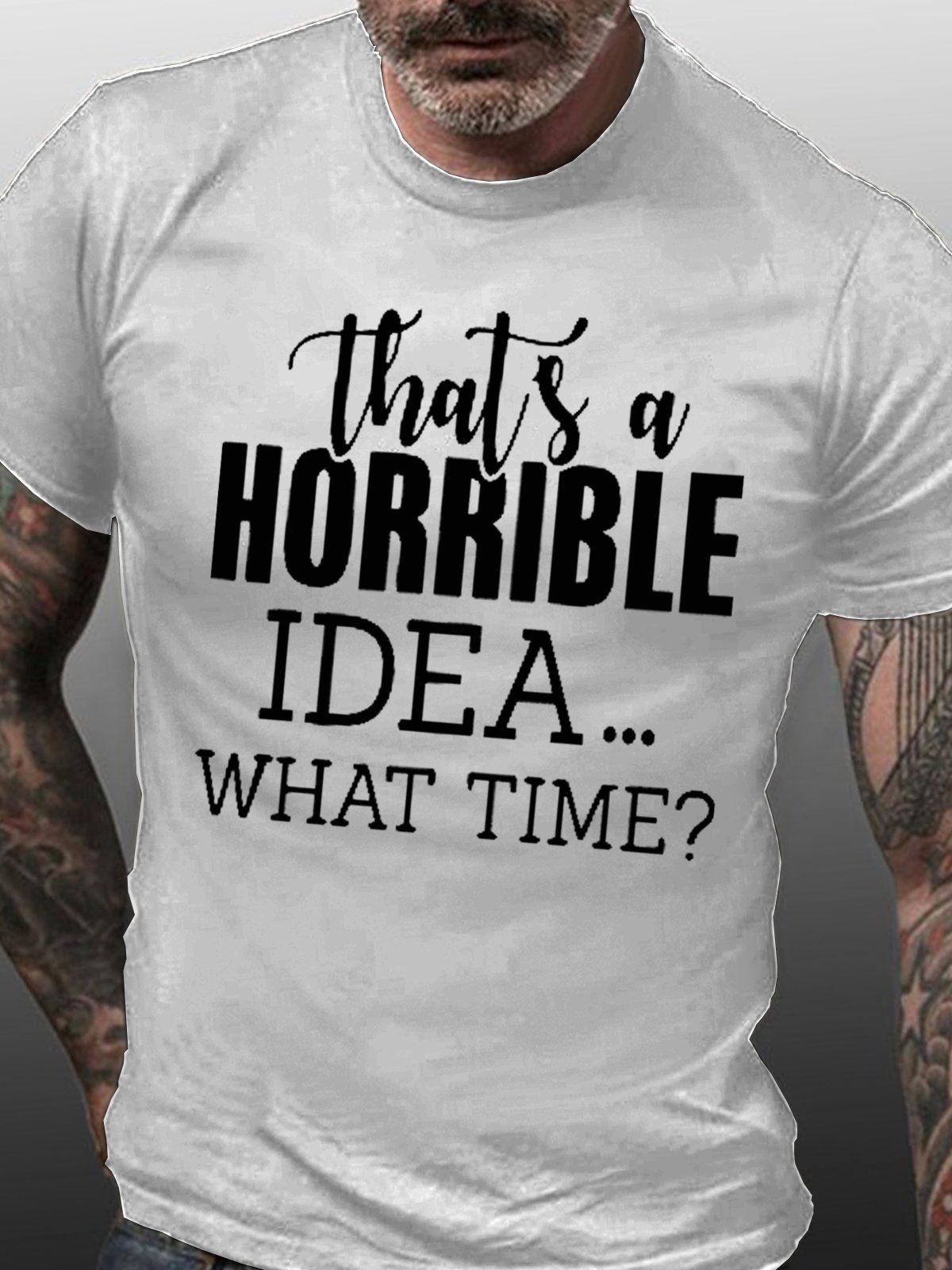 Men That's A Horrible Ideas Text Print Loose Crew Neck T-Shirt