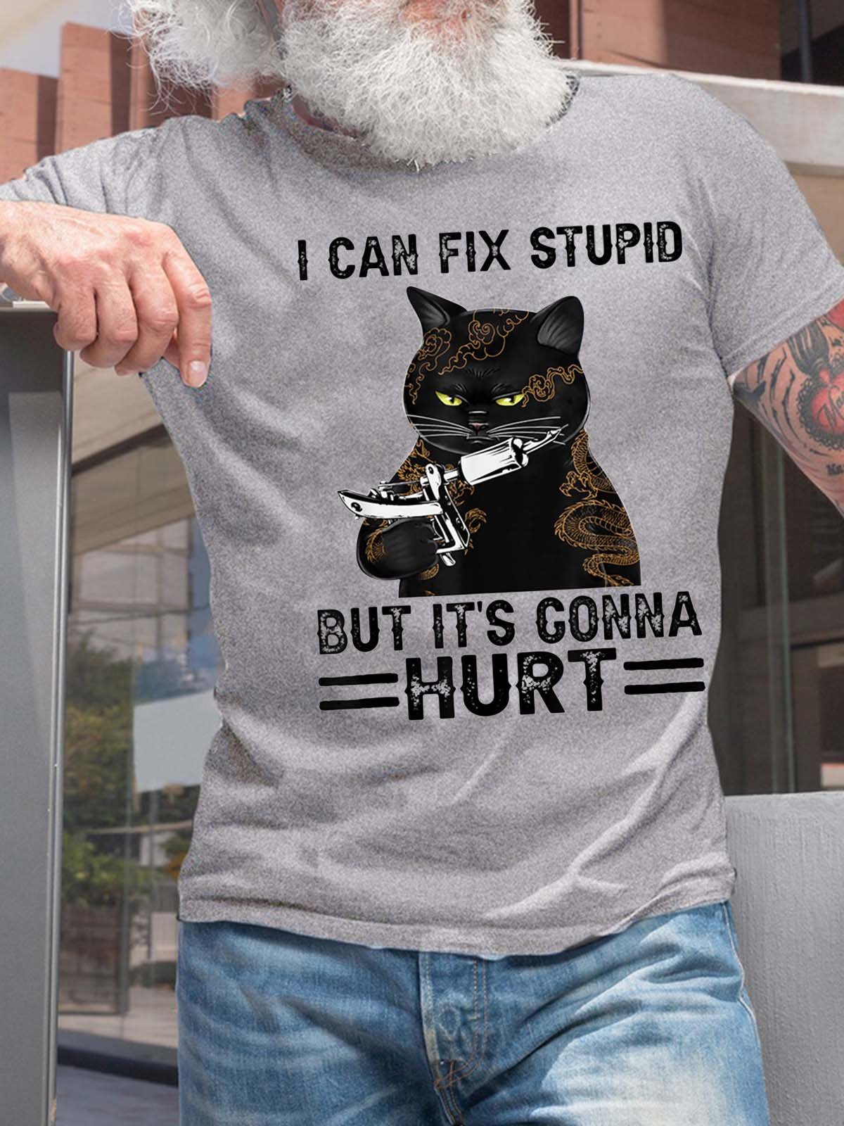 Men I Can Fix Stupid But It’s Conna Hurt Black Cat Cotton Text Letters T-Shirt