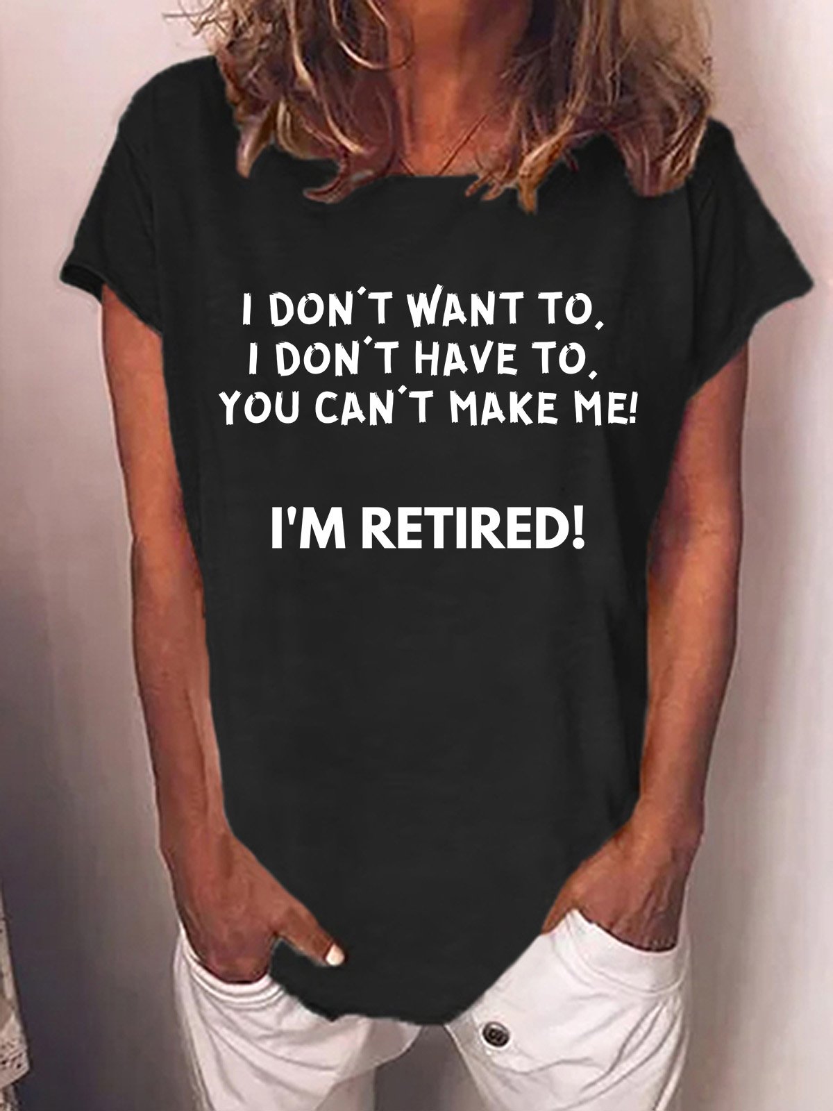 Lilicloth X Kat8lyst I Don't Want To I Don't Have To You Can‘t Make Me I'm Retired Women's T-Shirt