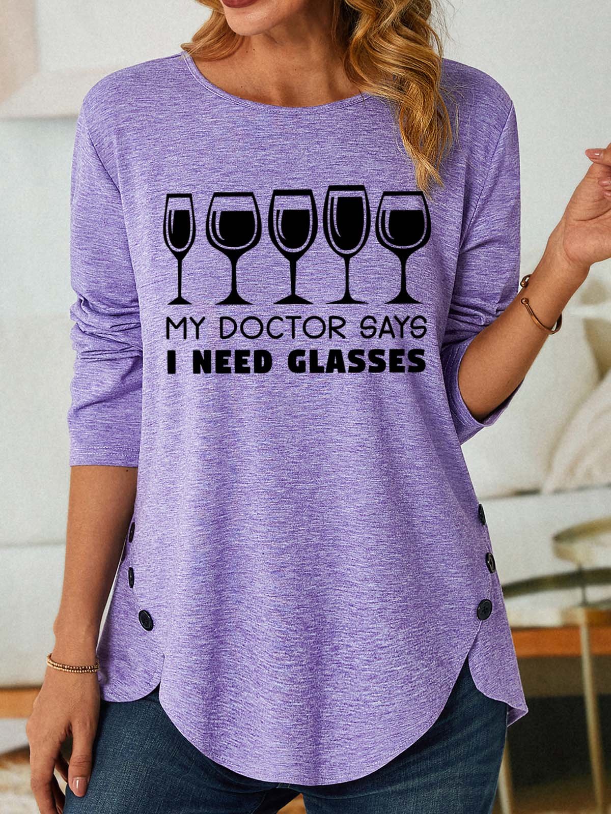 Women My Doctor Says I Need Glasses Text Letters Top