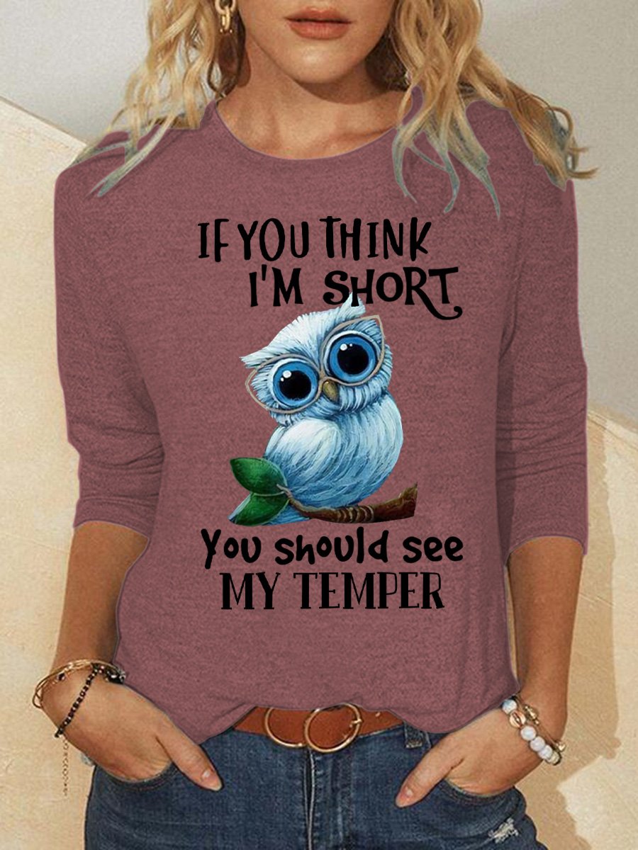 If You Think I'm Short You Should See My Temper Owl Women's Long Sleeve T-Shirt