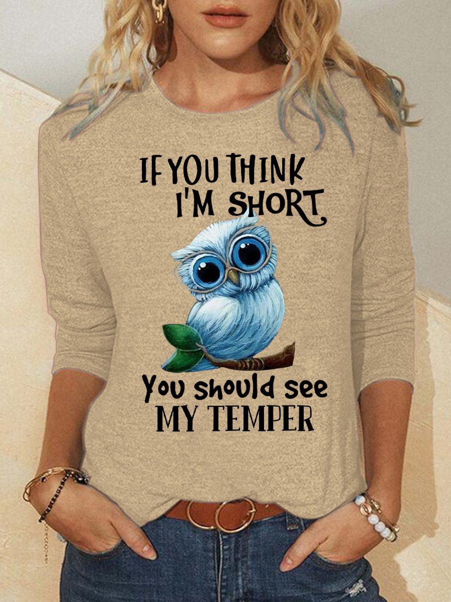 If You Think I'm Short You Should See My Temper Owl Women's Long Sleeve T-Shirt