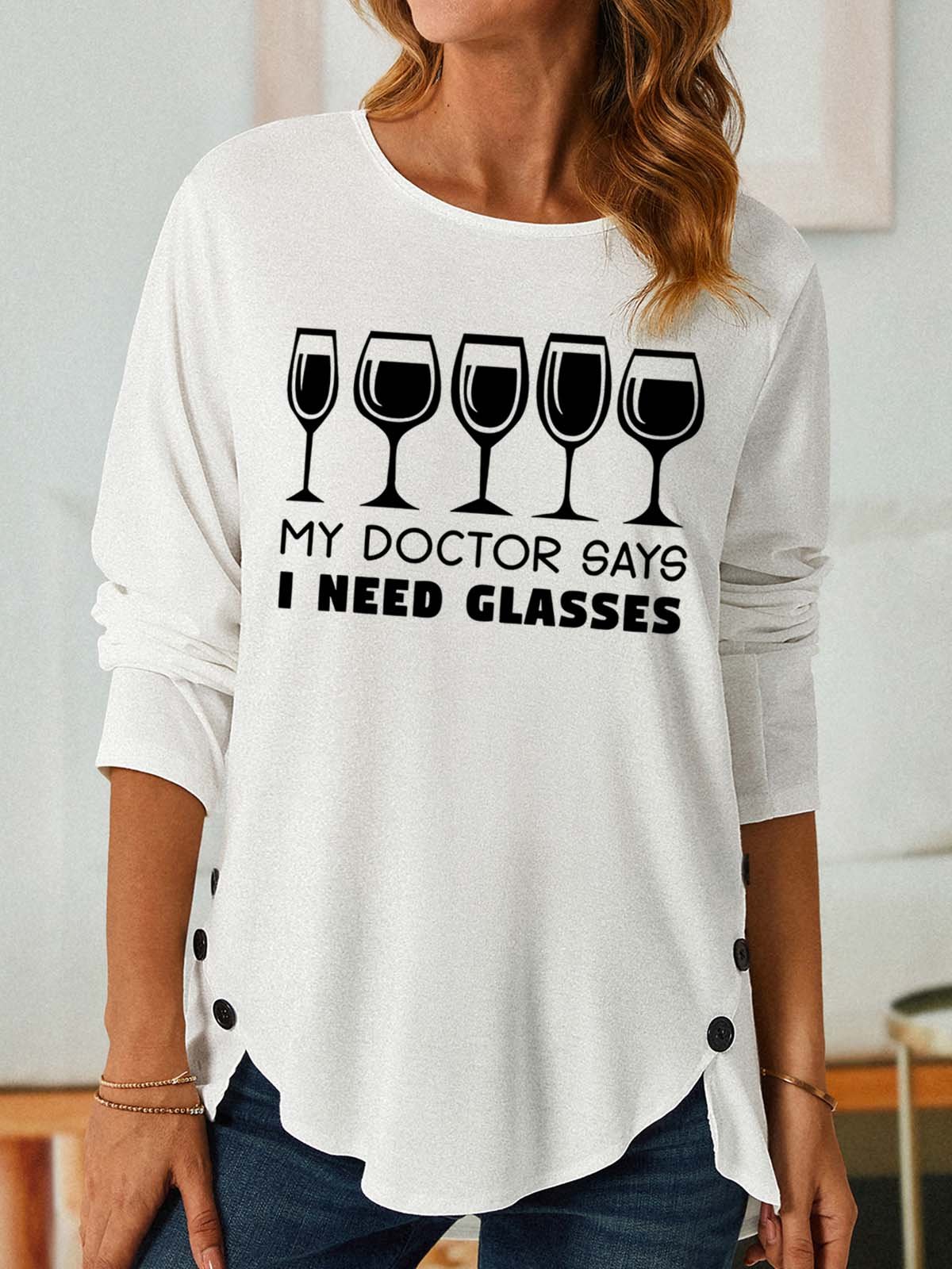 Women My Doctor Says I Need Glasses Text Letters Top