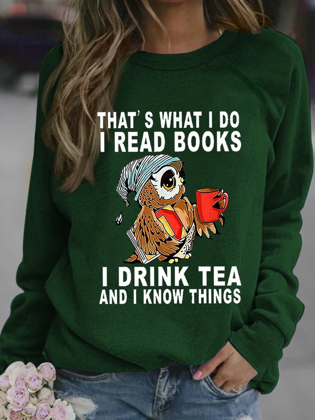 Women Owl That’s What I Do I Read Books I Drink Tea And I Know Things Crew Neck Loose Sweatshirt