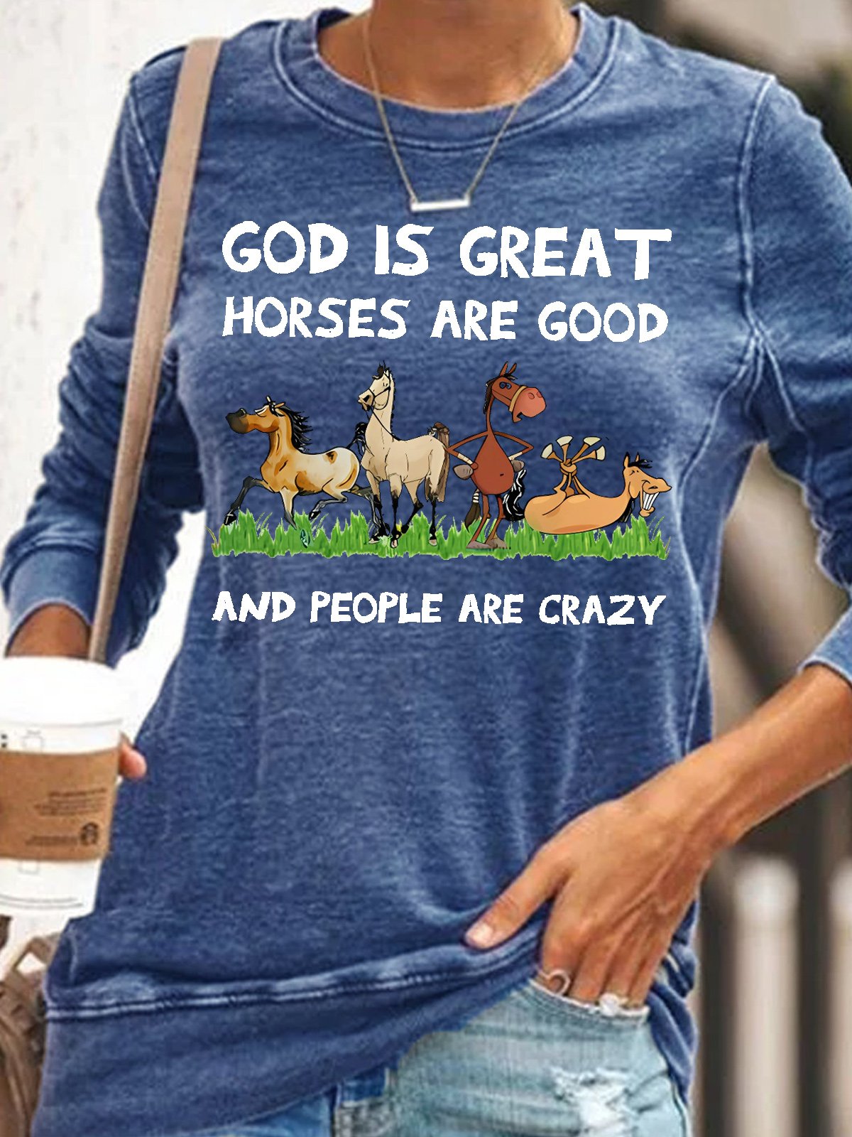 Womens God Is Great Horse Are Good People Are Crazy Casual Crew Neck Sweatshirt