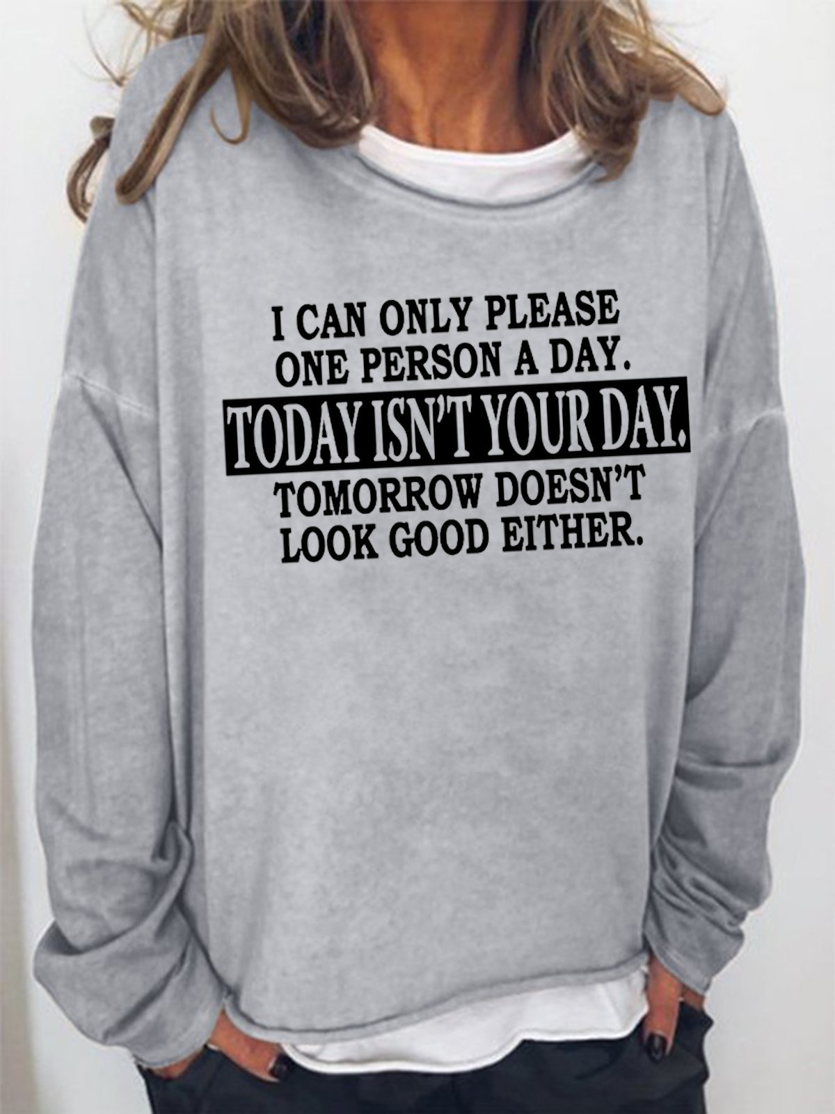 Women's I Can Only Please One Person A Day Today Isn't Your  Funny Text Letters Graphic Print Crew Neck Sweatshirt