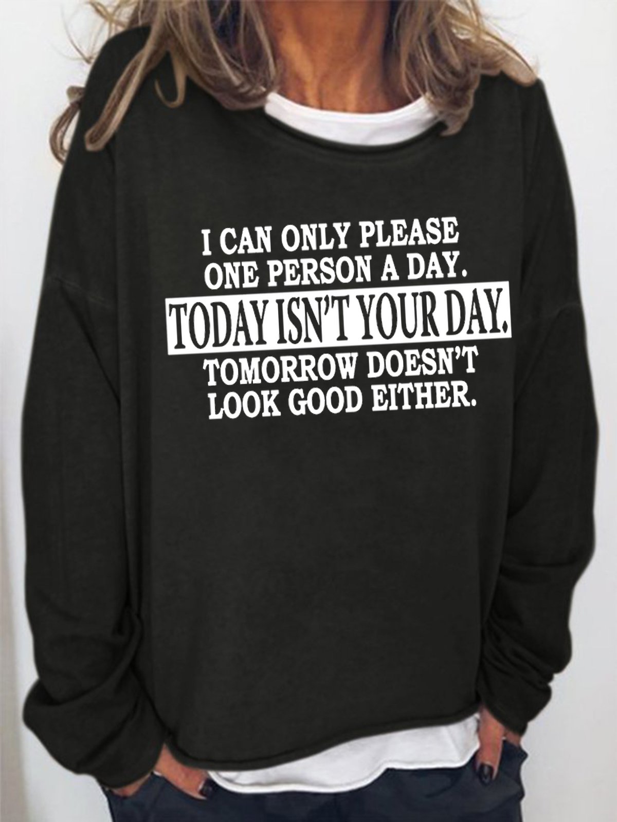 Women's I Can Only Please One Person A Day Today Isn't Your  Funny Text Letters Graphic Print Crew Neck Sweatshirt