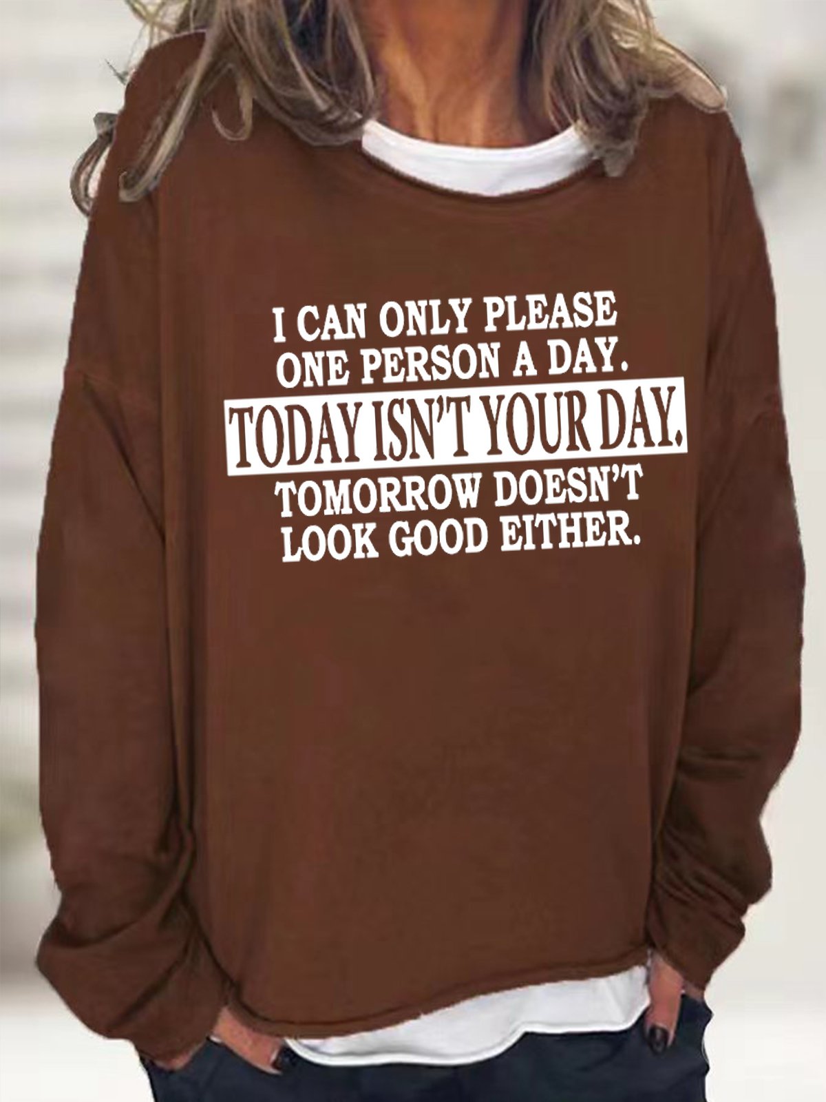 Women's I Can Only Please One Person A Day Today Isn't Your  Funny Text Letters Graphic Print Crew Neck Sweatshirt