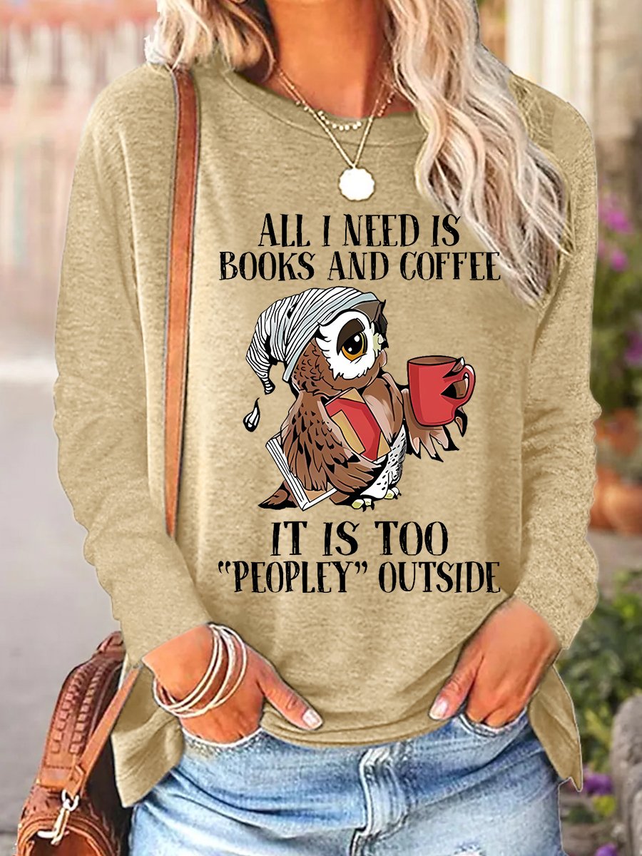 Women Funny Owl Its Way Too Peopley Outside Cotton-Blend Text Letters Long sleeve Top