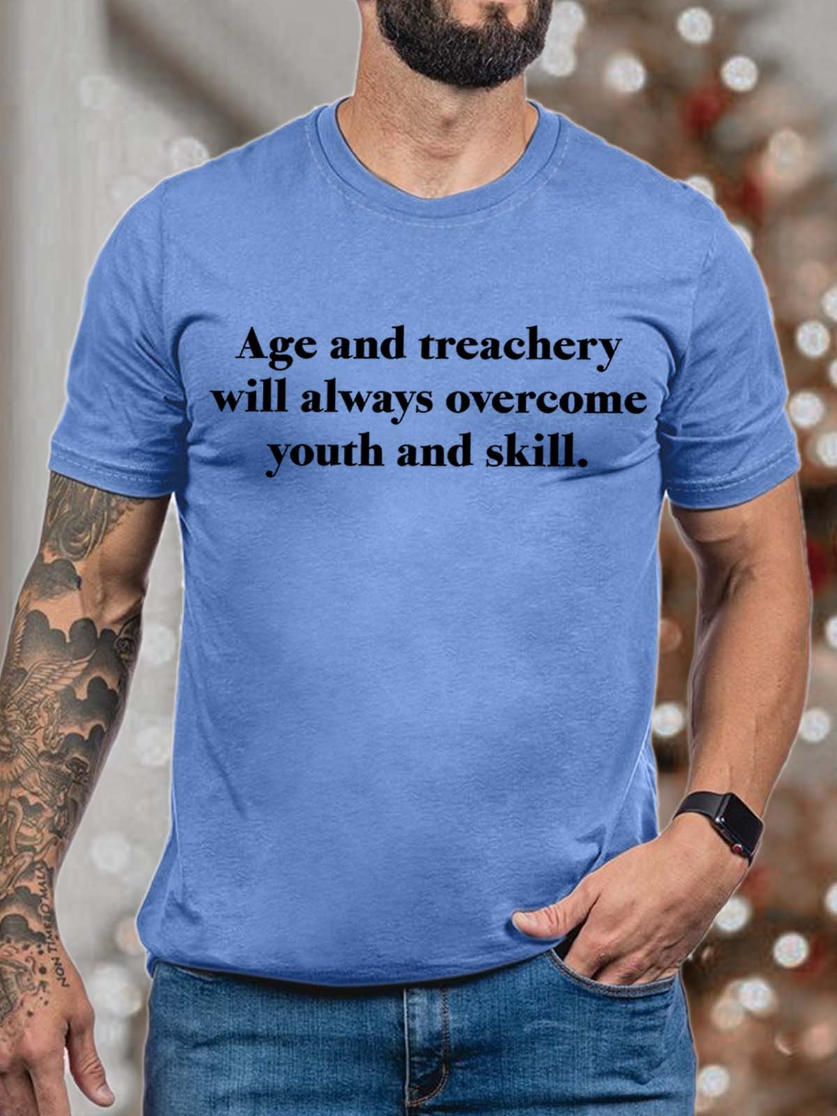 Men Age And Treachery Will Always Overcome Youth And Skill Fit Casual T-Shirt