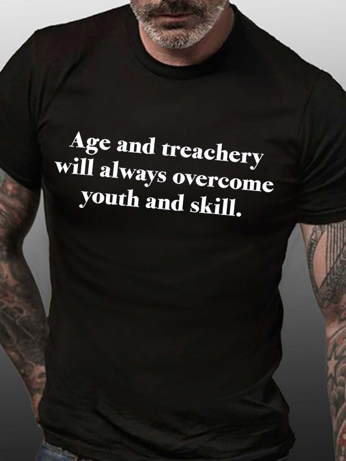 Men Age And Treachery Will Always Overcome Youth And Skill Fit Casual T-Shirt