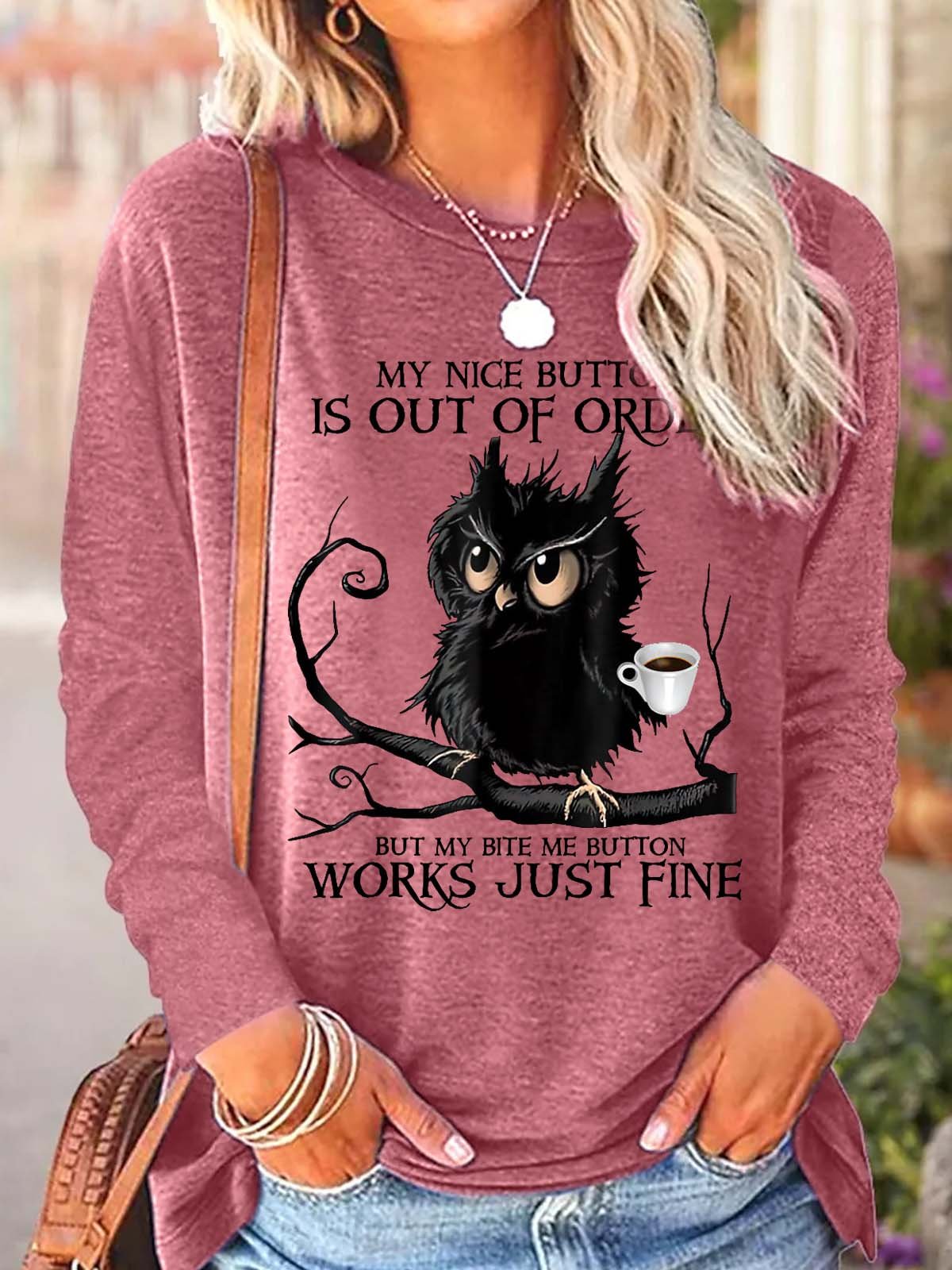 Women My Nice Button Out Of Order But My Bite Me Button Works Just Fine Cotton-Blend Casual Top