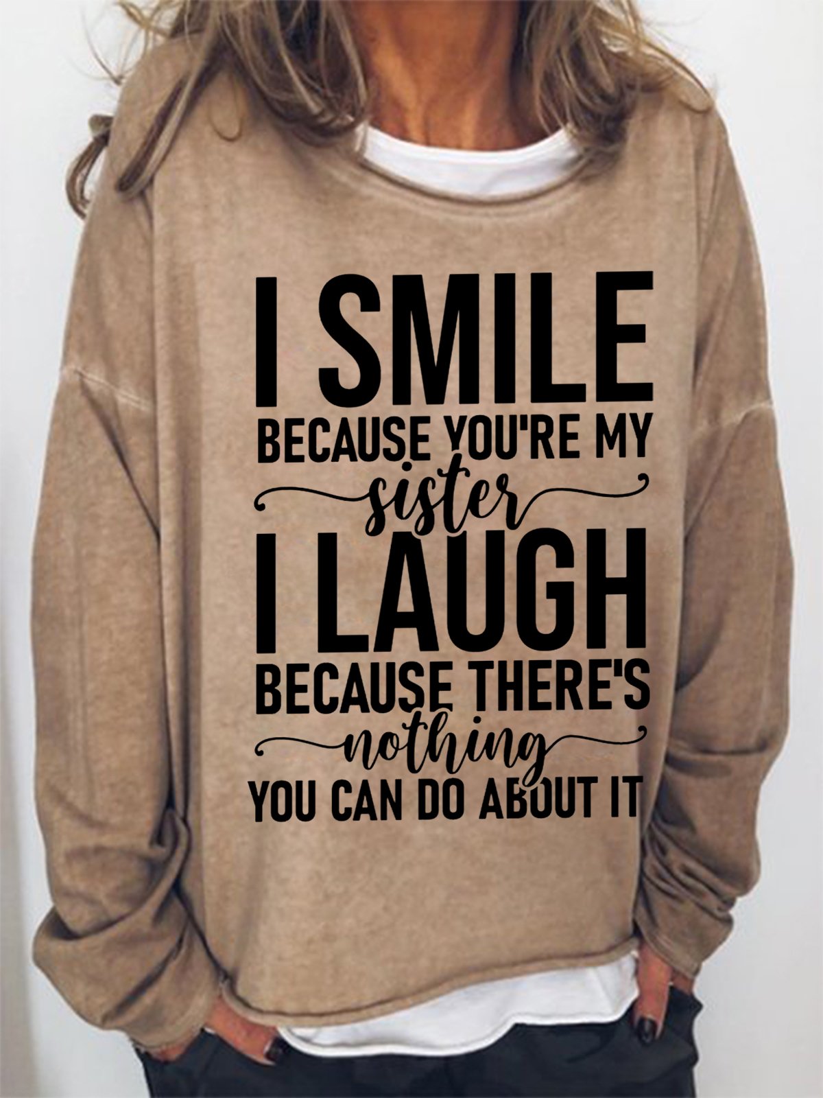 Funny Word I Smile Because You're My Sister I Laugh Simple Sweatshirt