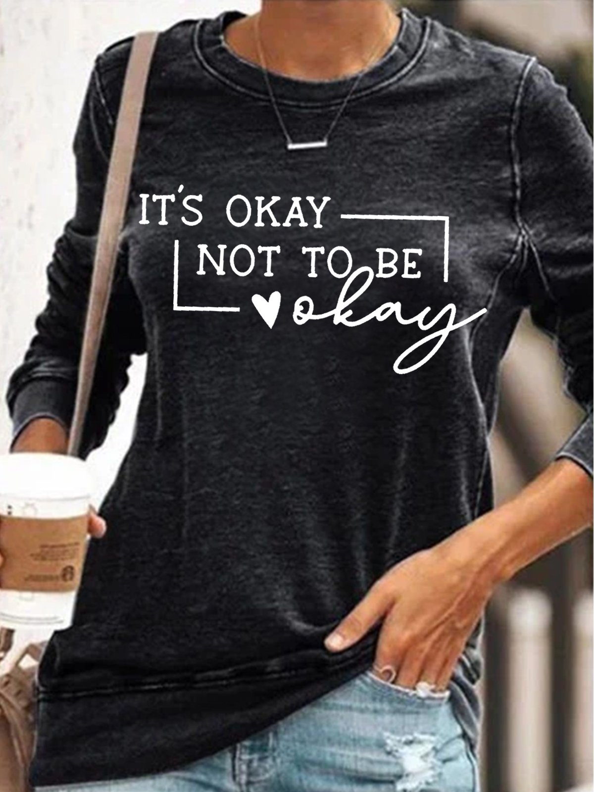 Womens It's okay not to be okay | Mental Health Awareness Quote Letters Sweatshirt