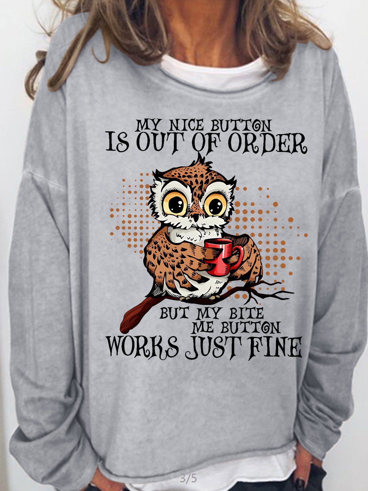 My Nice Button Is Out Of Order But My Bite Me Button Works Just Fine Casual Sweatshirt