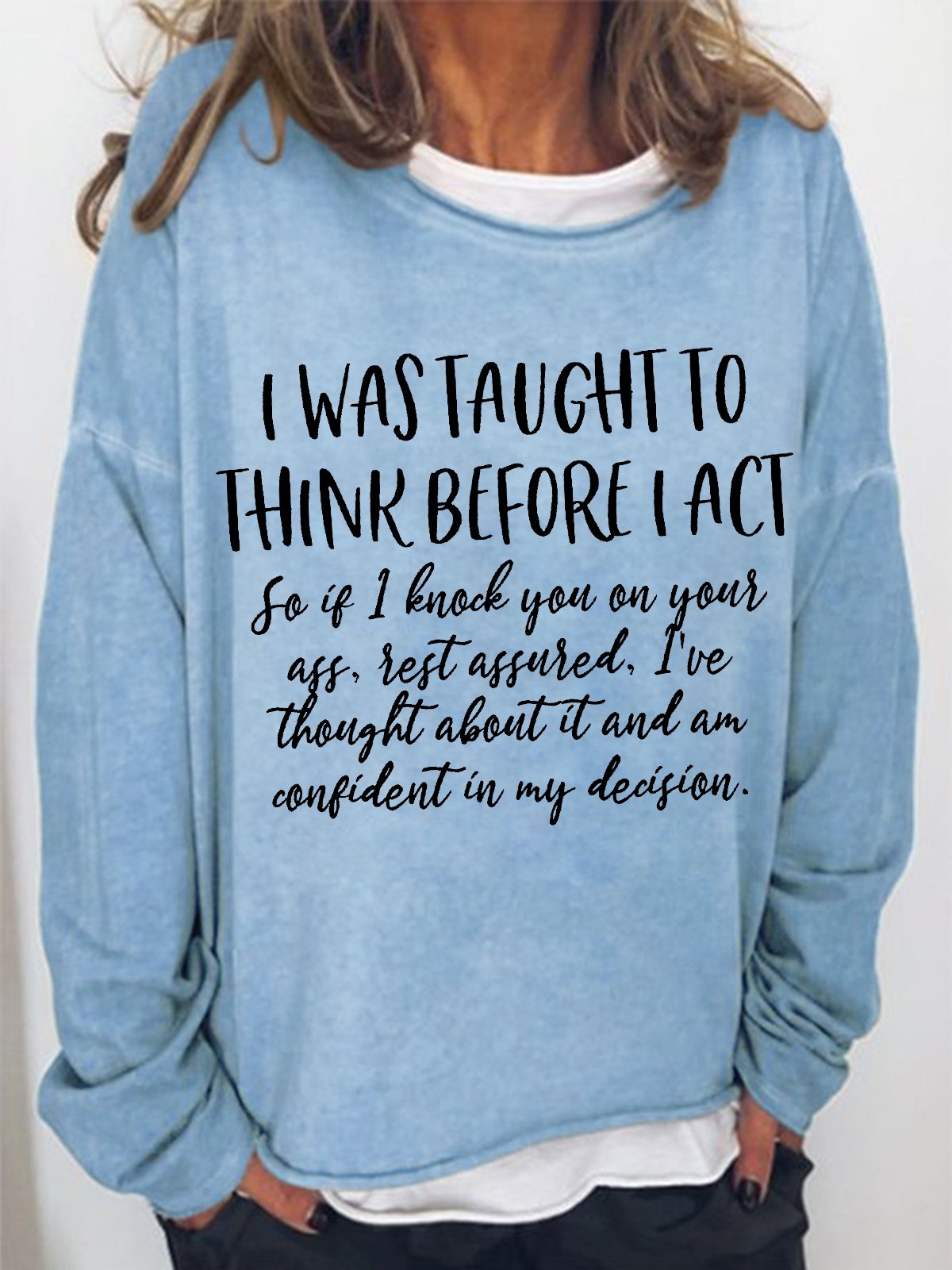 Women's I Was Taught To Think Before I Act Funny Graphics Printed Casual Loose Sweatshirt