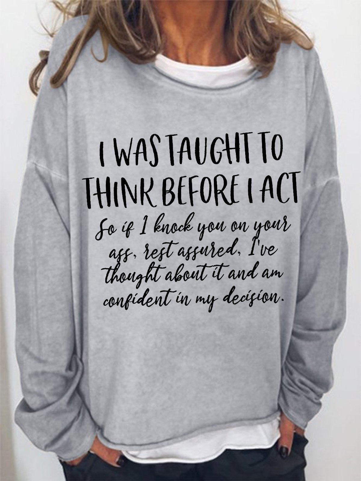 Women's I Was Taught To Think Before I Act Funny Graphics Printed Casual Loose Sweatshirt