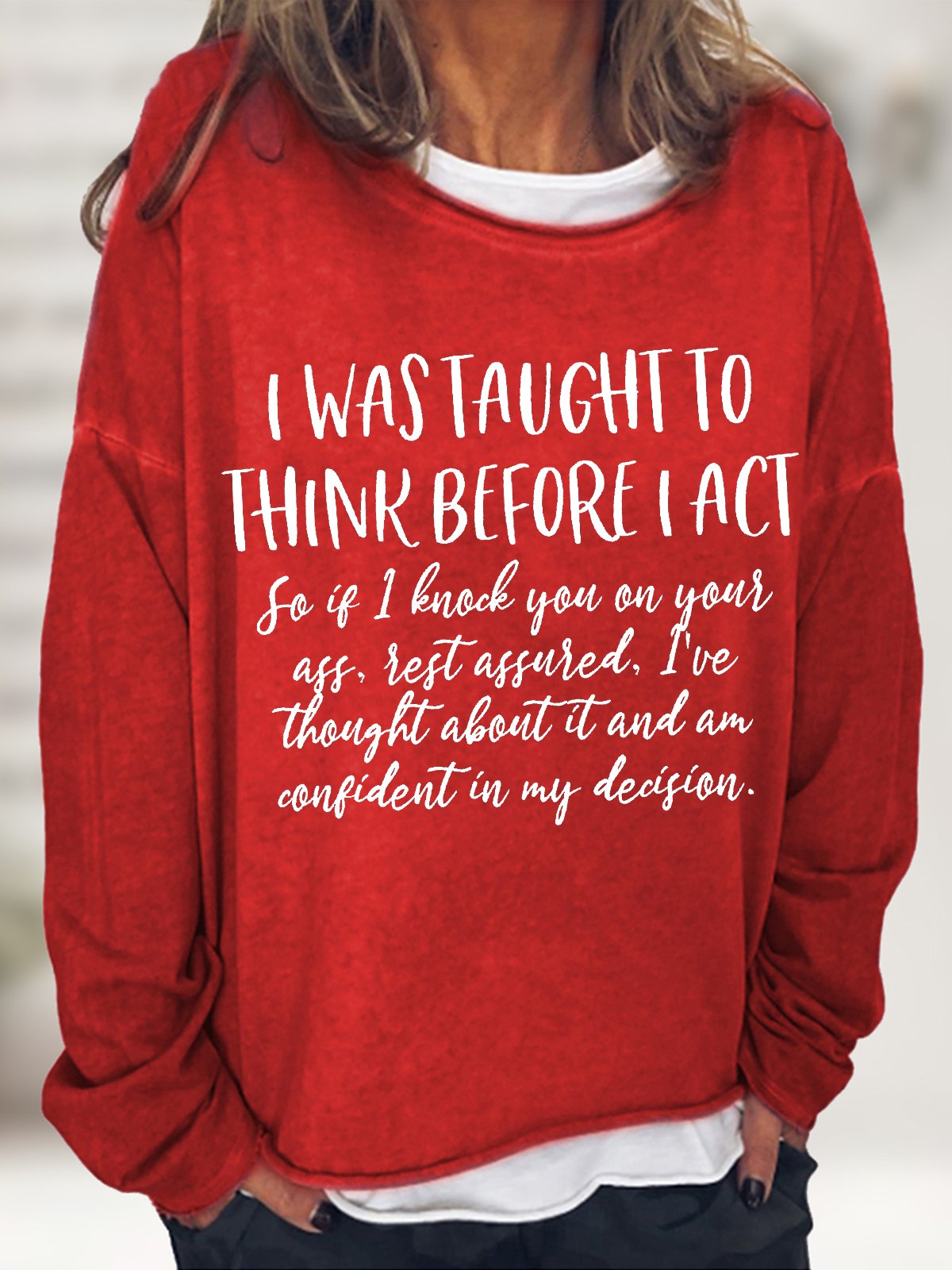 Women's I Was Taught To Think Before I Act Funny Graphics Printed Casual Loose Sweatshirt